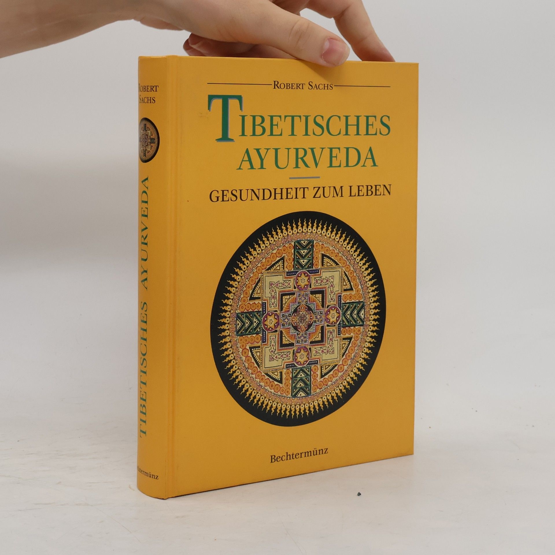 Robert Sachs Tibetisches Ayurveda