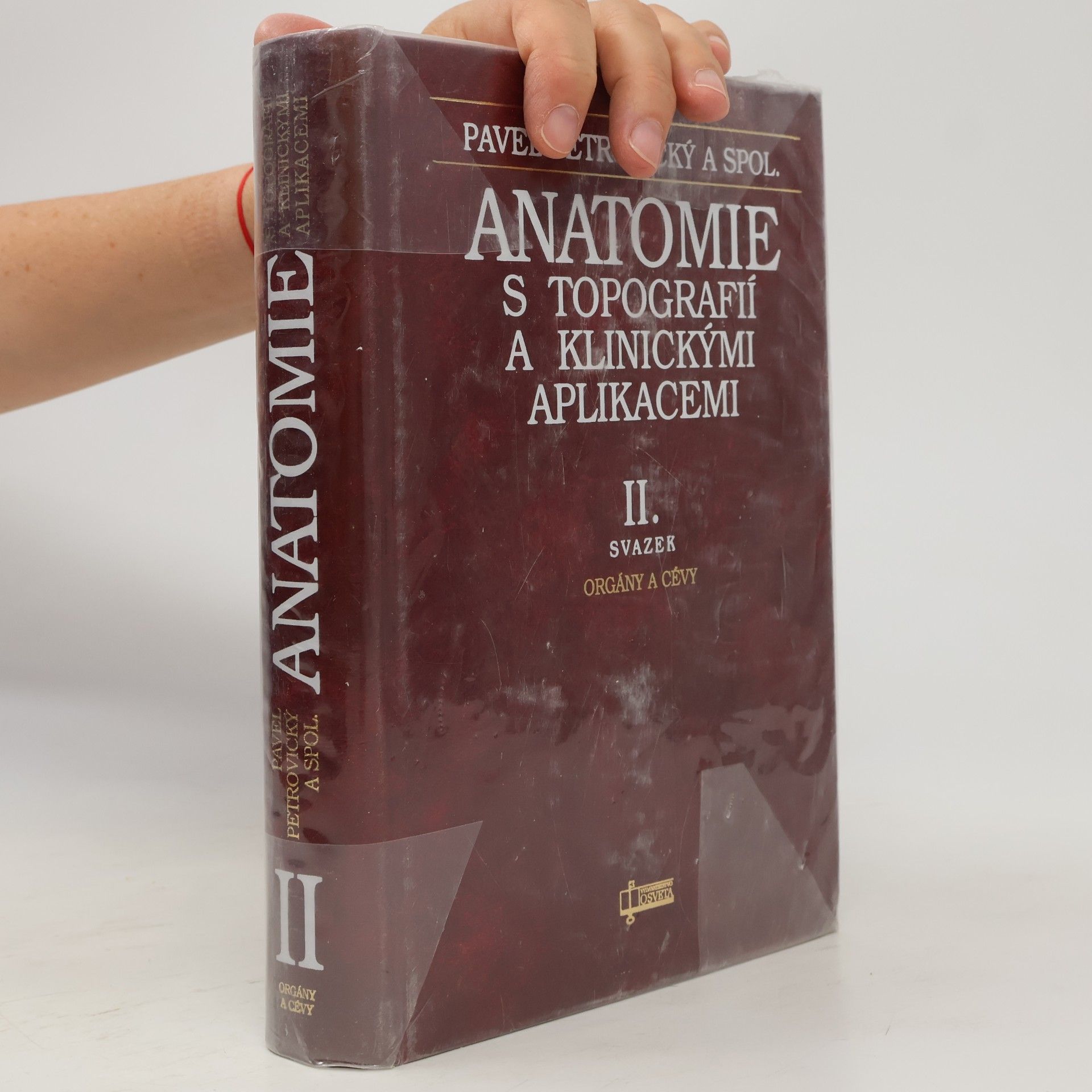 Pavel Petrovický Anatomie s topografií a klinickými aplikacemi. II. svazek. Orgány a cévy