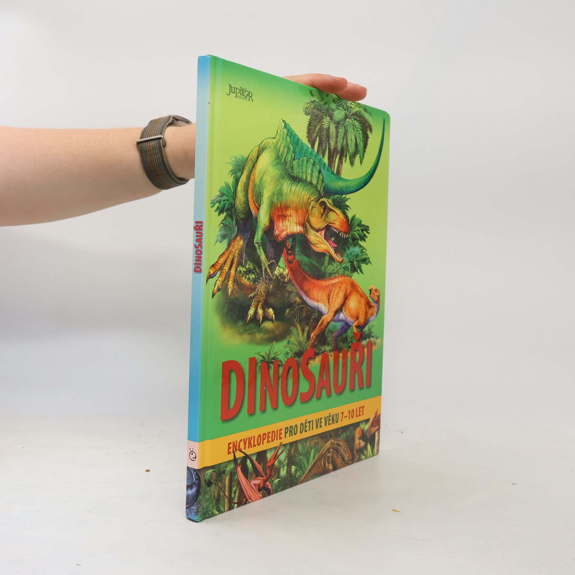 Dinosauři : encyklopedie pro děti ve věku 7-10 let
