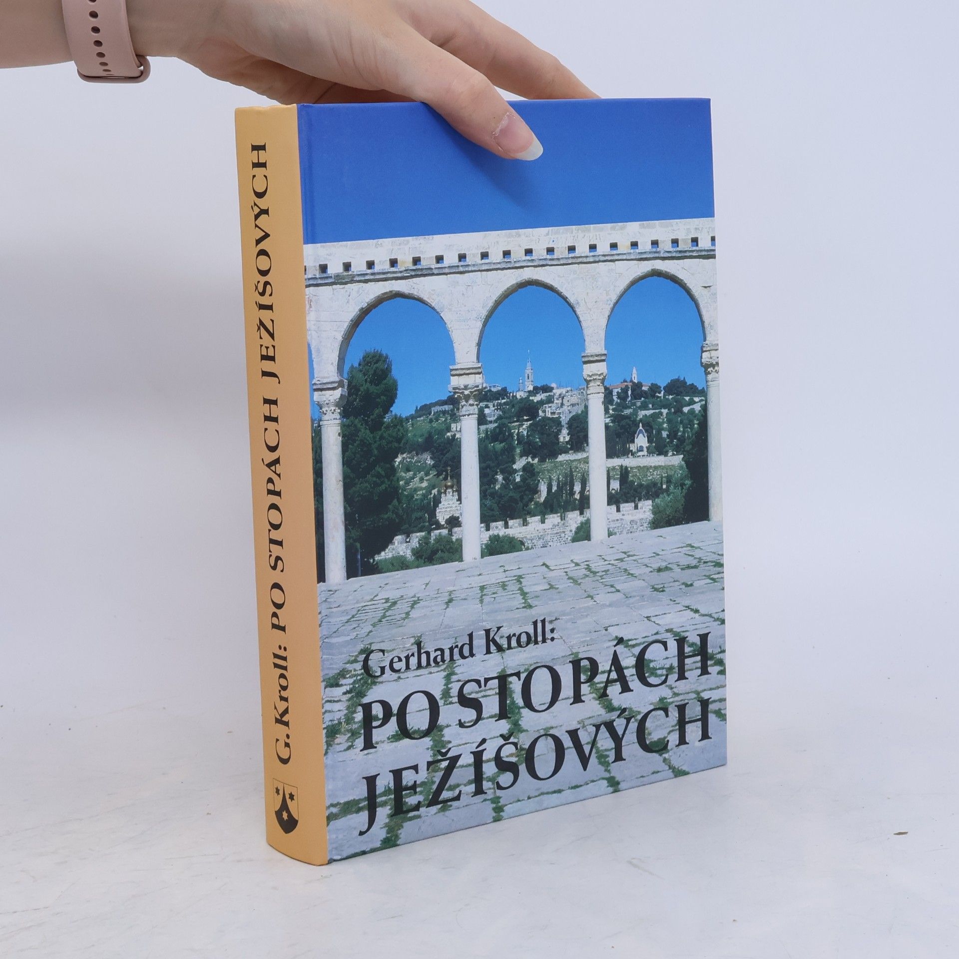Gerhard Kroll Po stopách Ježíšových