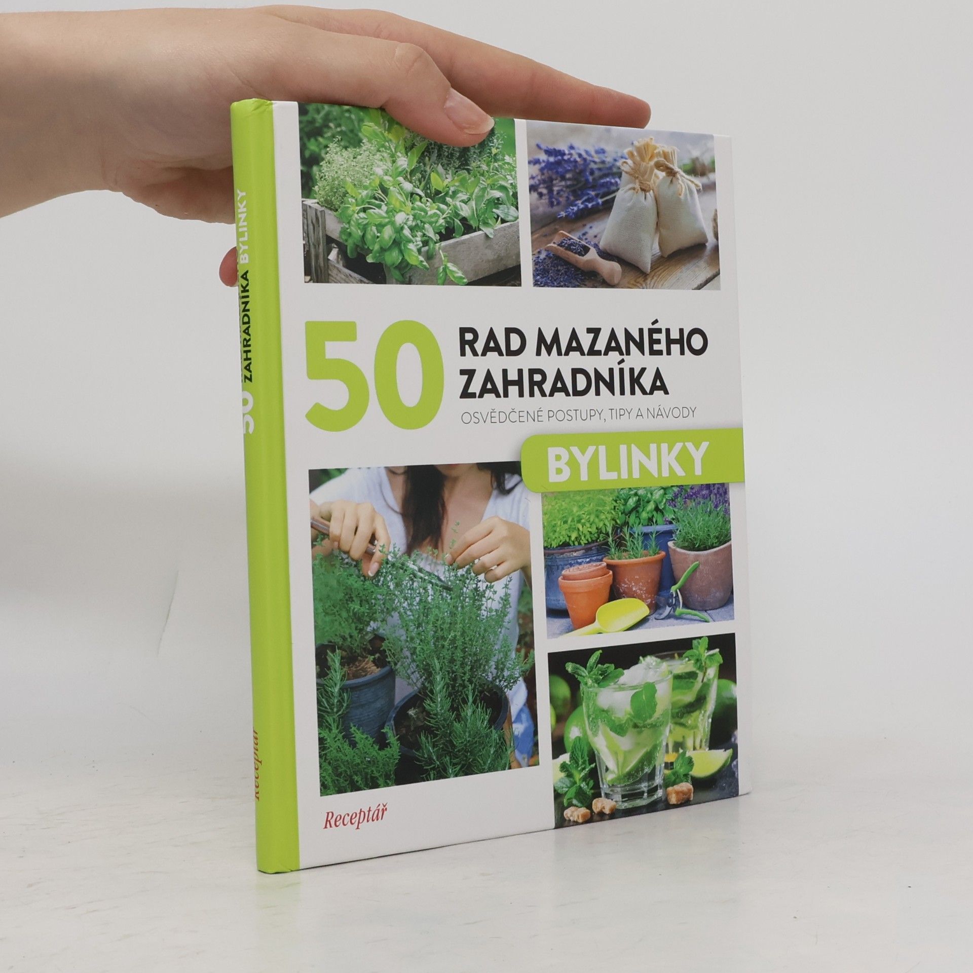 Kolektív autorov 50 rad mazaného zahradníka. Bylinky