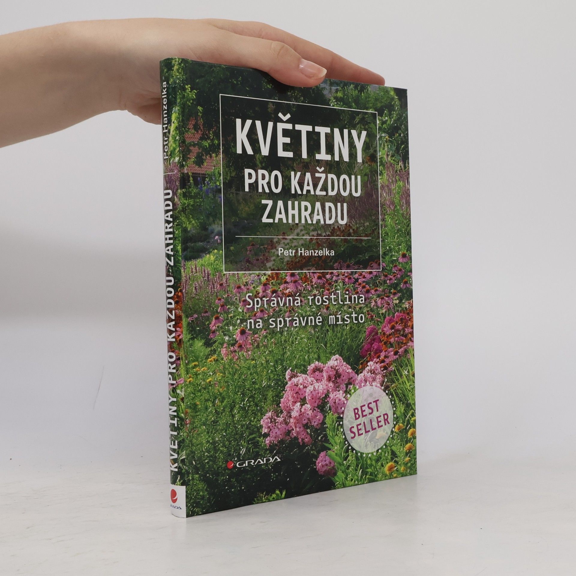Petr Hanzelka Květiny pro každou zahradu