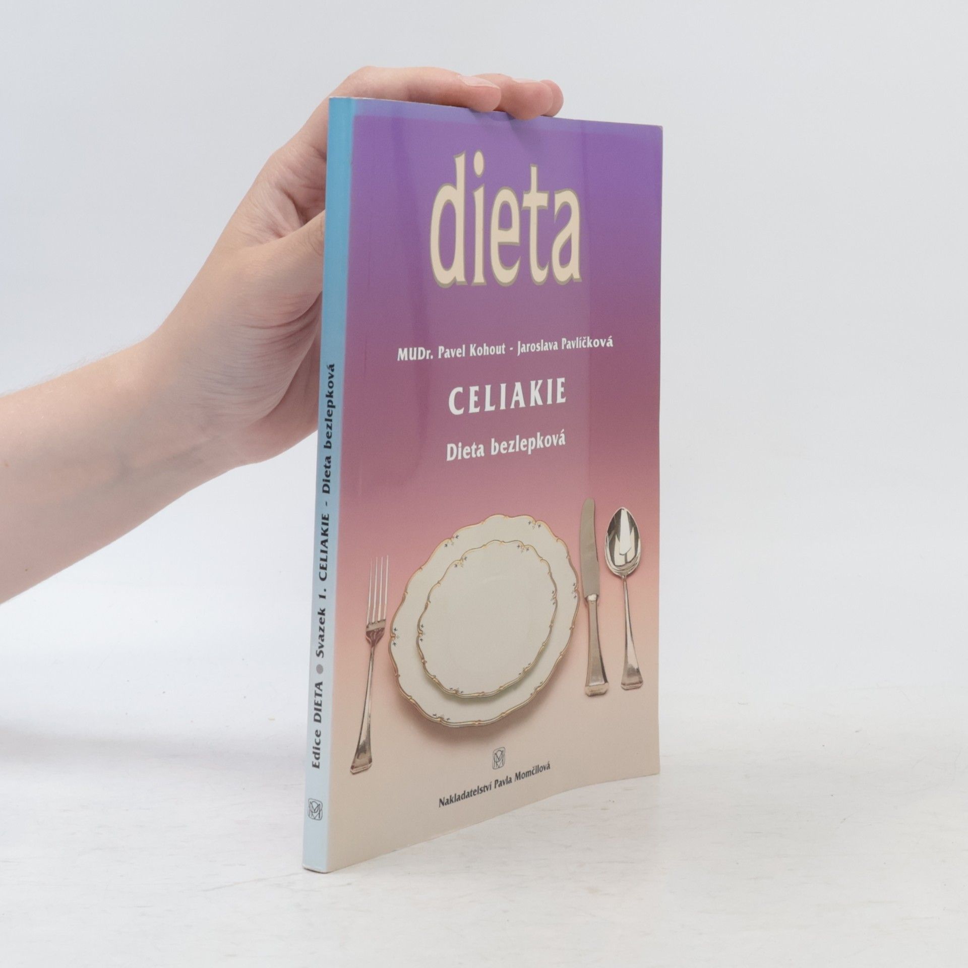 Jaroslava Pavlíčková Celiakie. Dieta bezlepková