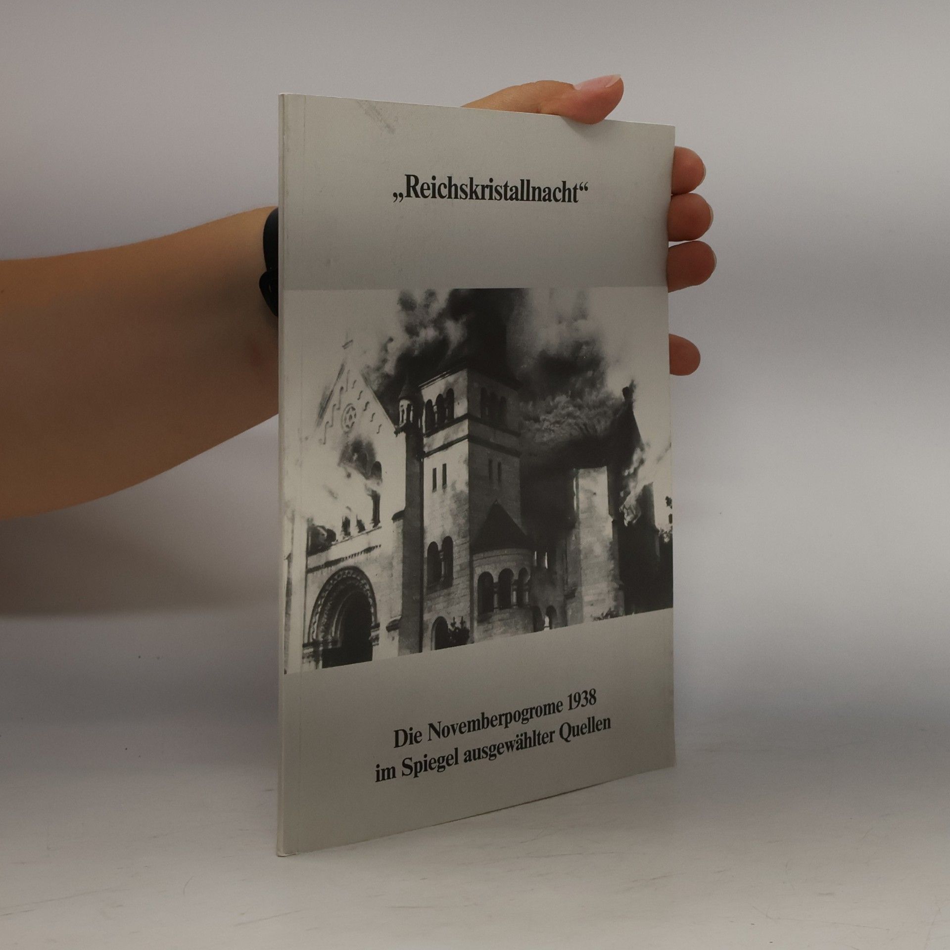 kolektiv Reichskristallnach. Die Novemberpogrome 1938 im Spiegel ausgewählter Quellen