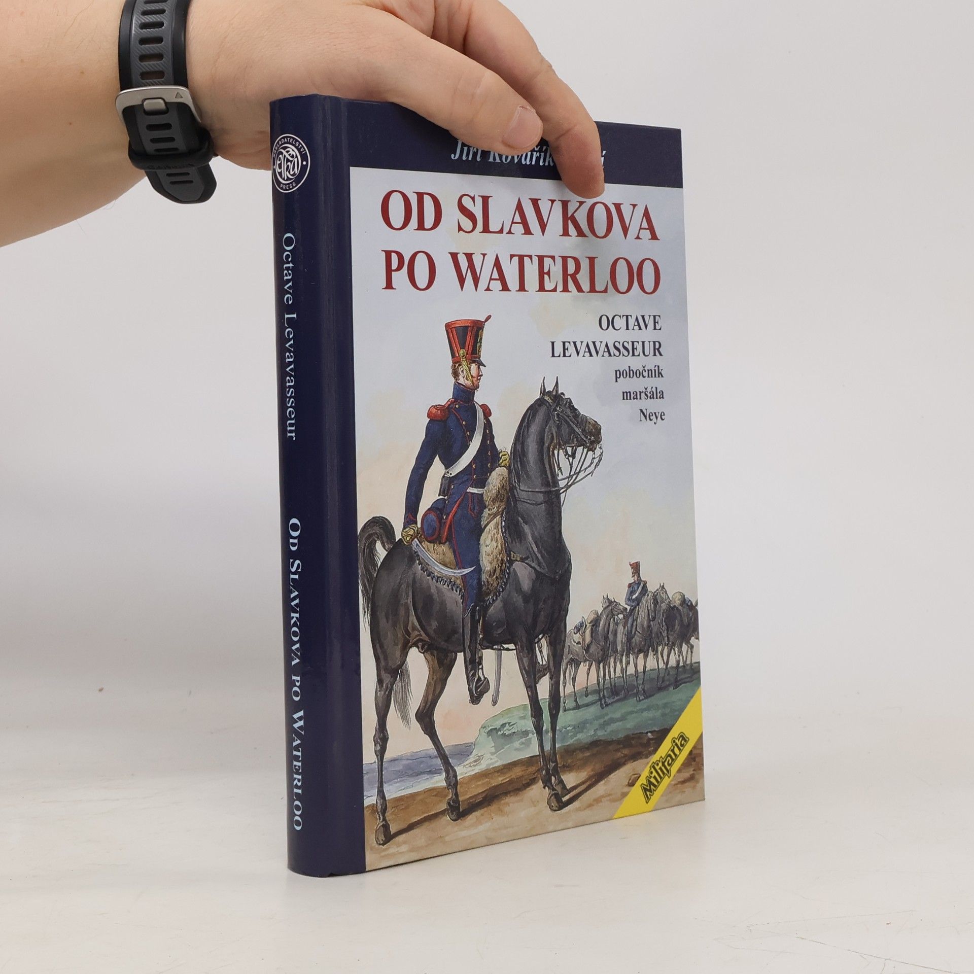 Octave Levavasseur Od Slavkova po Waterloo