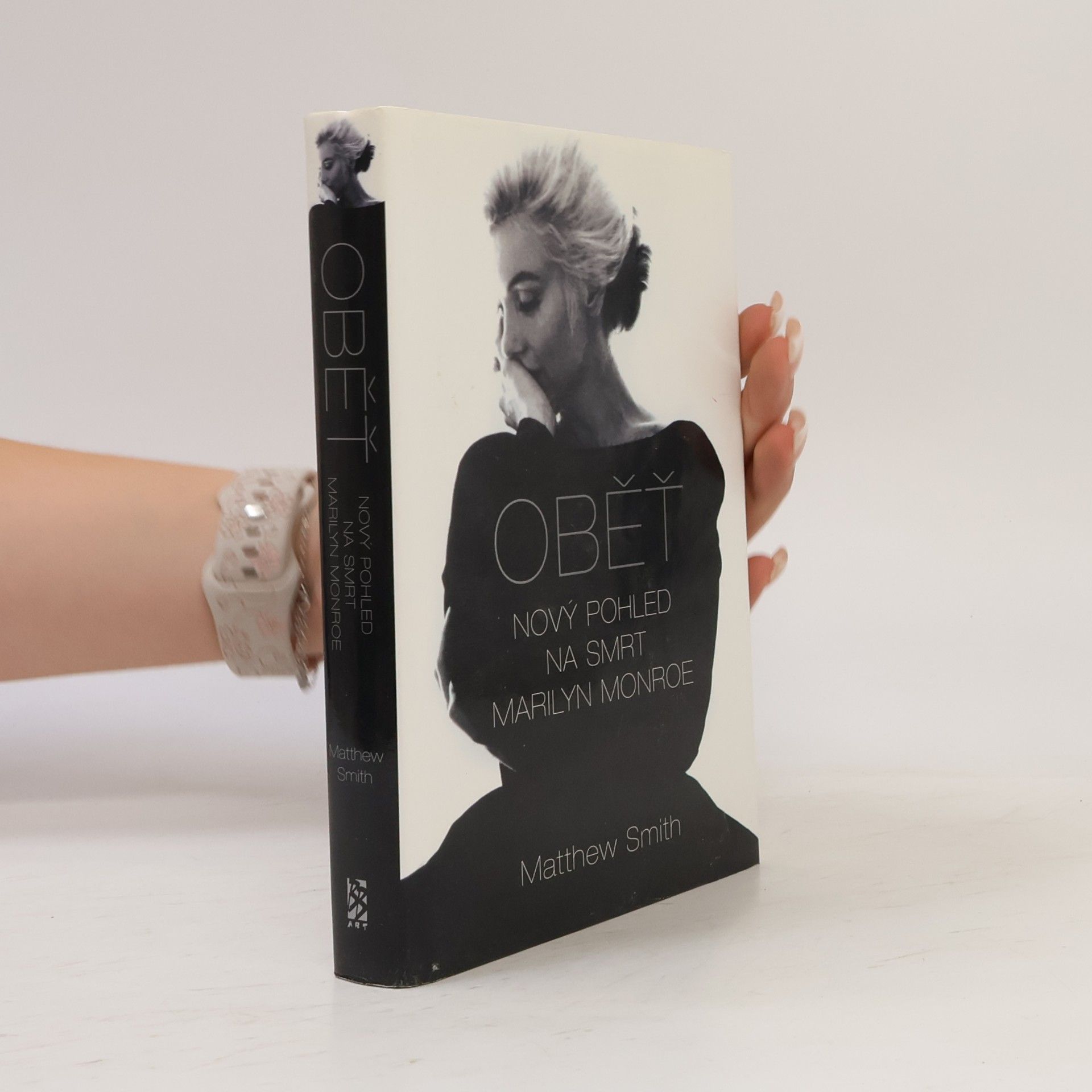 Matthew Smith Oběť. Nový pohled na smrt Marilyn Monroe