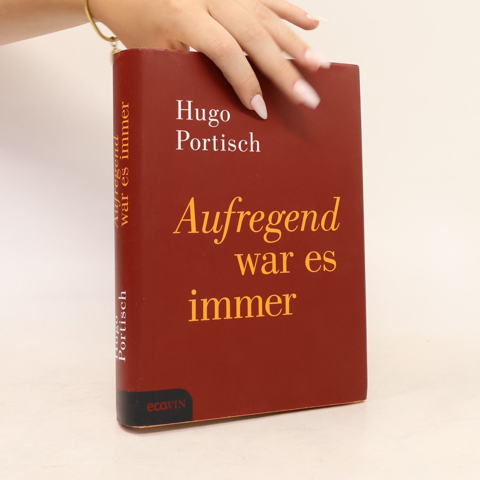 Hugo Portisch Aufregend war es immer