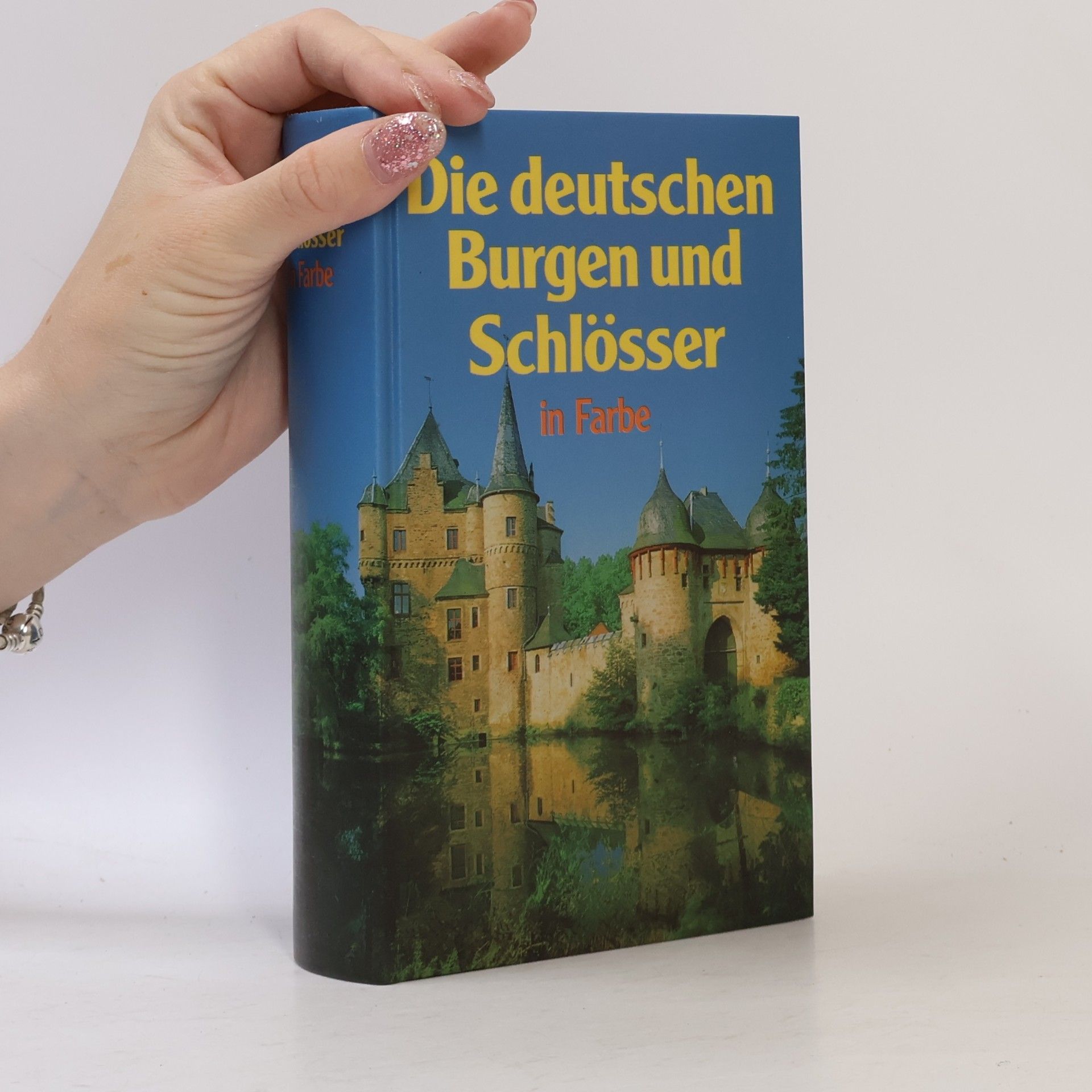 Autorenkollektiv Die deutschen Burgen und Schlösser in Farbe