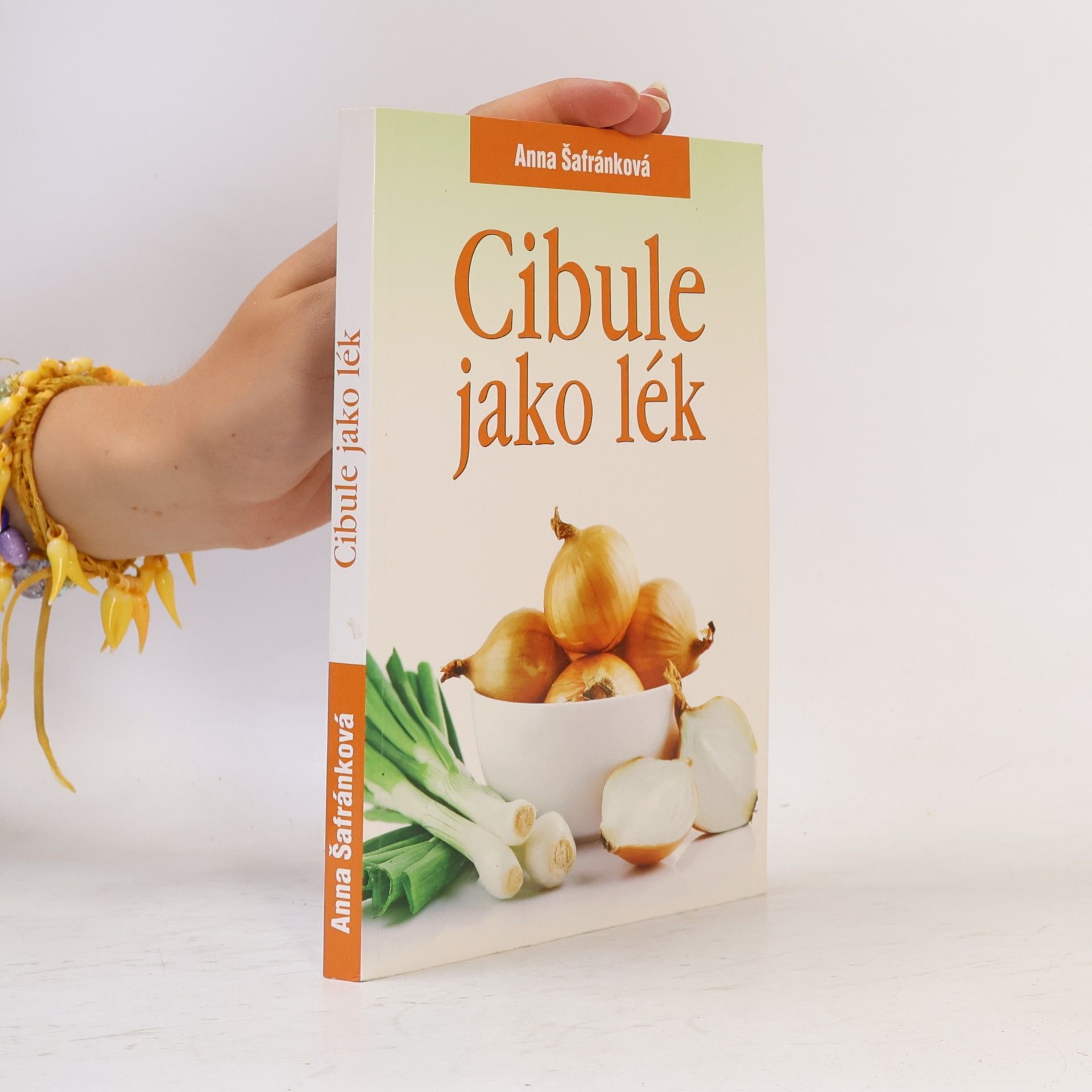 Anna Šafránková Cibule jako lék