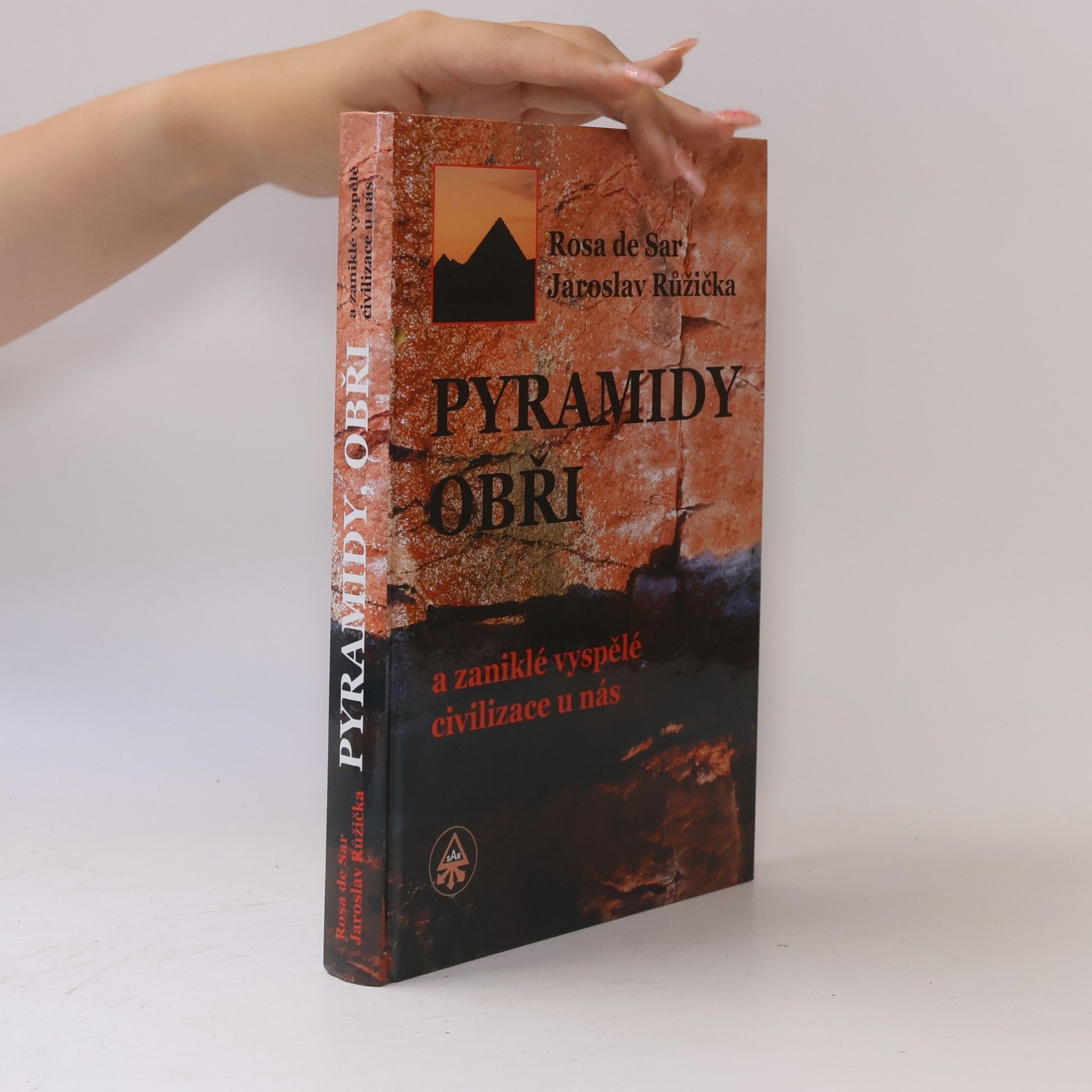 Rosa de Sar Pyramidy, obři a zaniklé vyspělé civilizace u nás