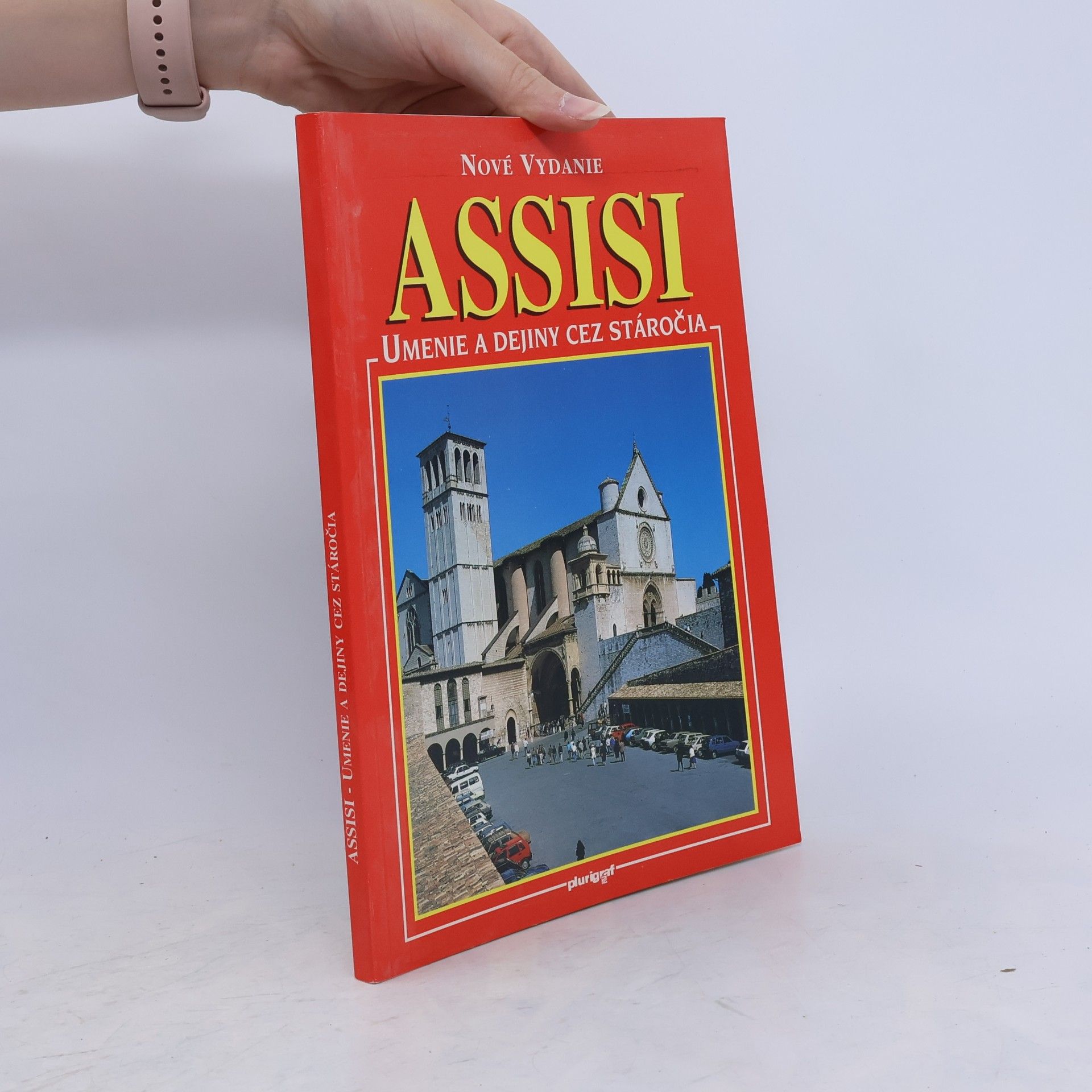 Various authors Assisi. Umenie a dejiny cez stáročia
