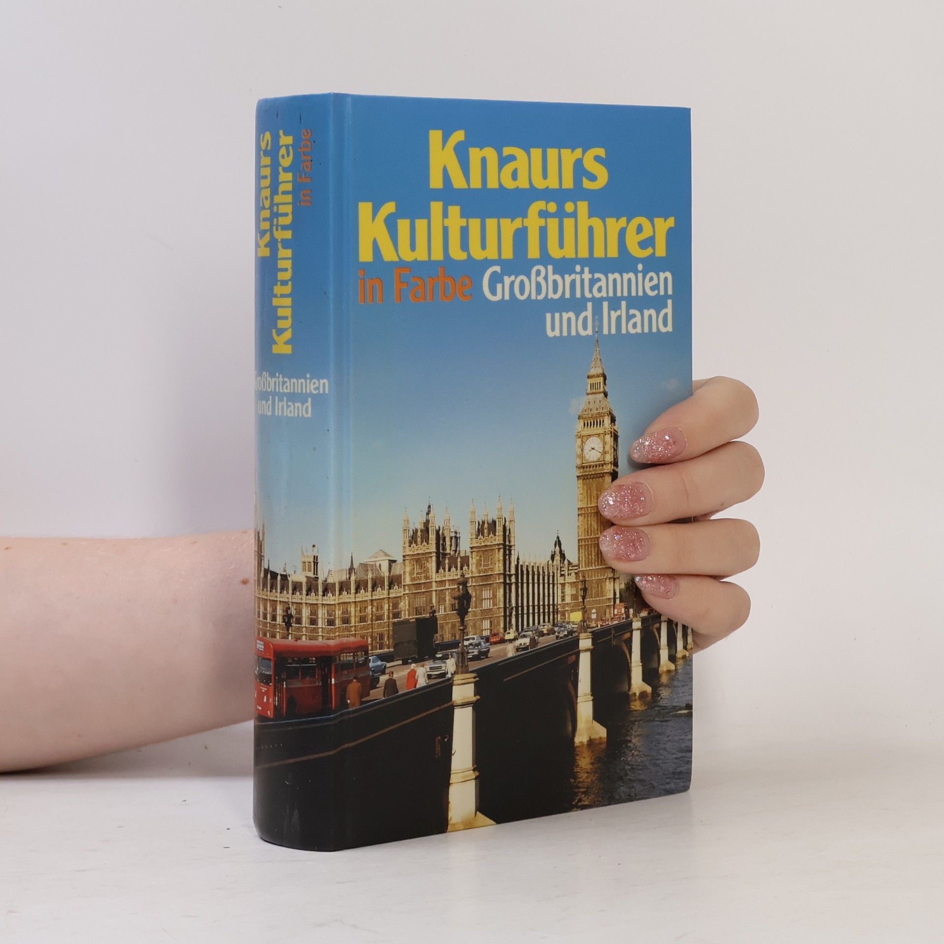 Kolektiv autorů Knaurs Kulturführer in Farbe. Großbritannien und Irland