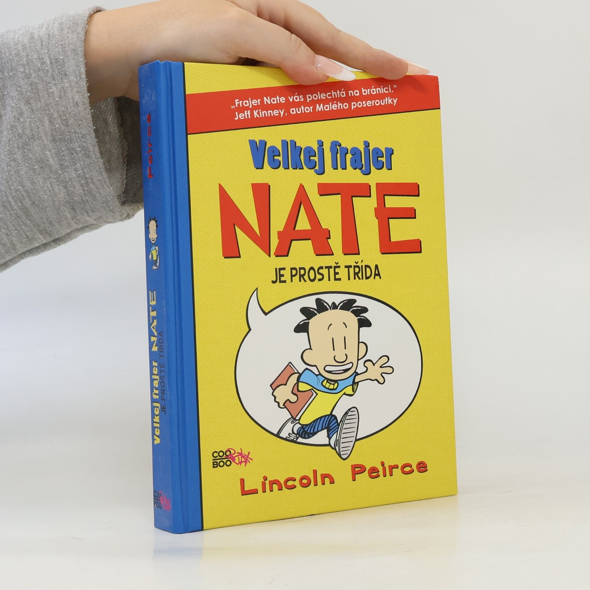 Lincoln Peirce Velkej frajer Nate je prostě třída