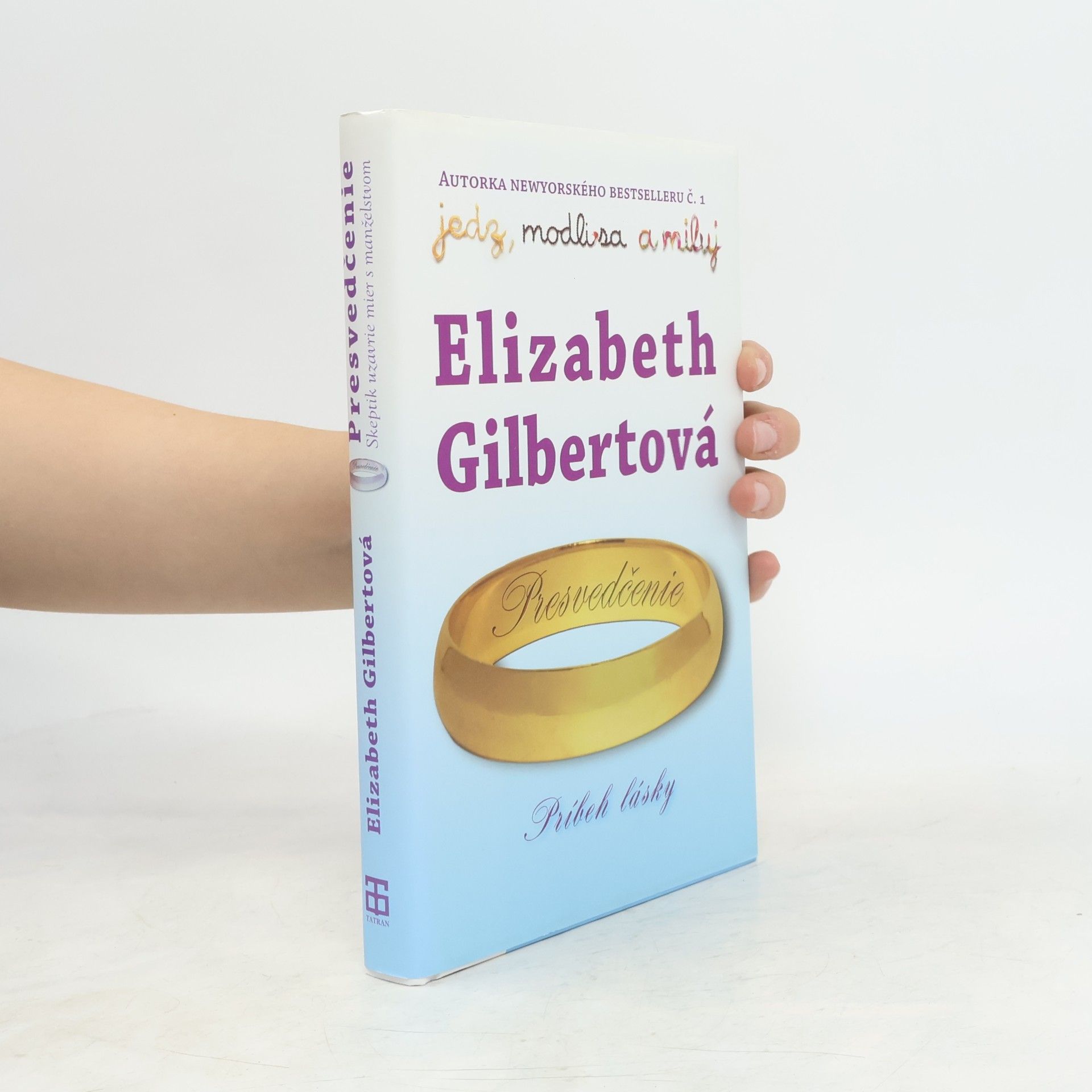 Elizabeth Gilbertová Presvedčenie