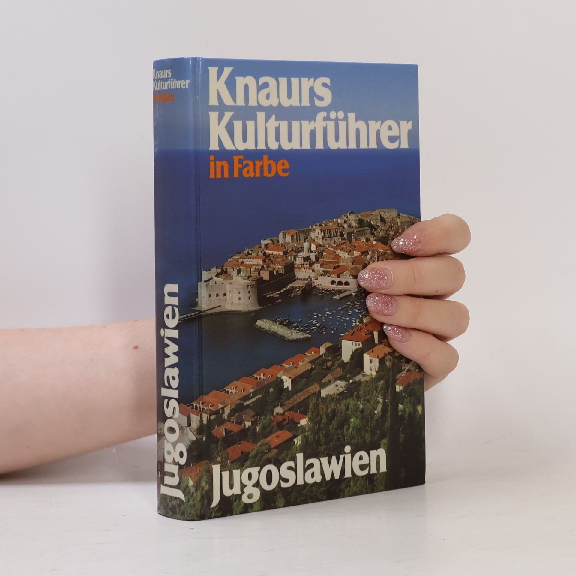 Jugoslawien. Knaurs Kulturführer in Farbe
