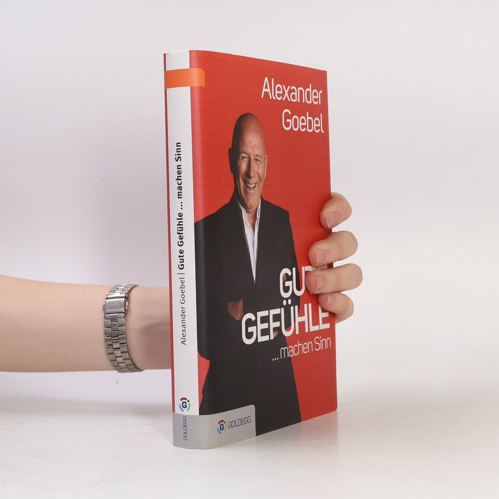 Alexander Goebel Gute Gefühle ... machen Sinn