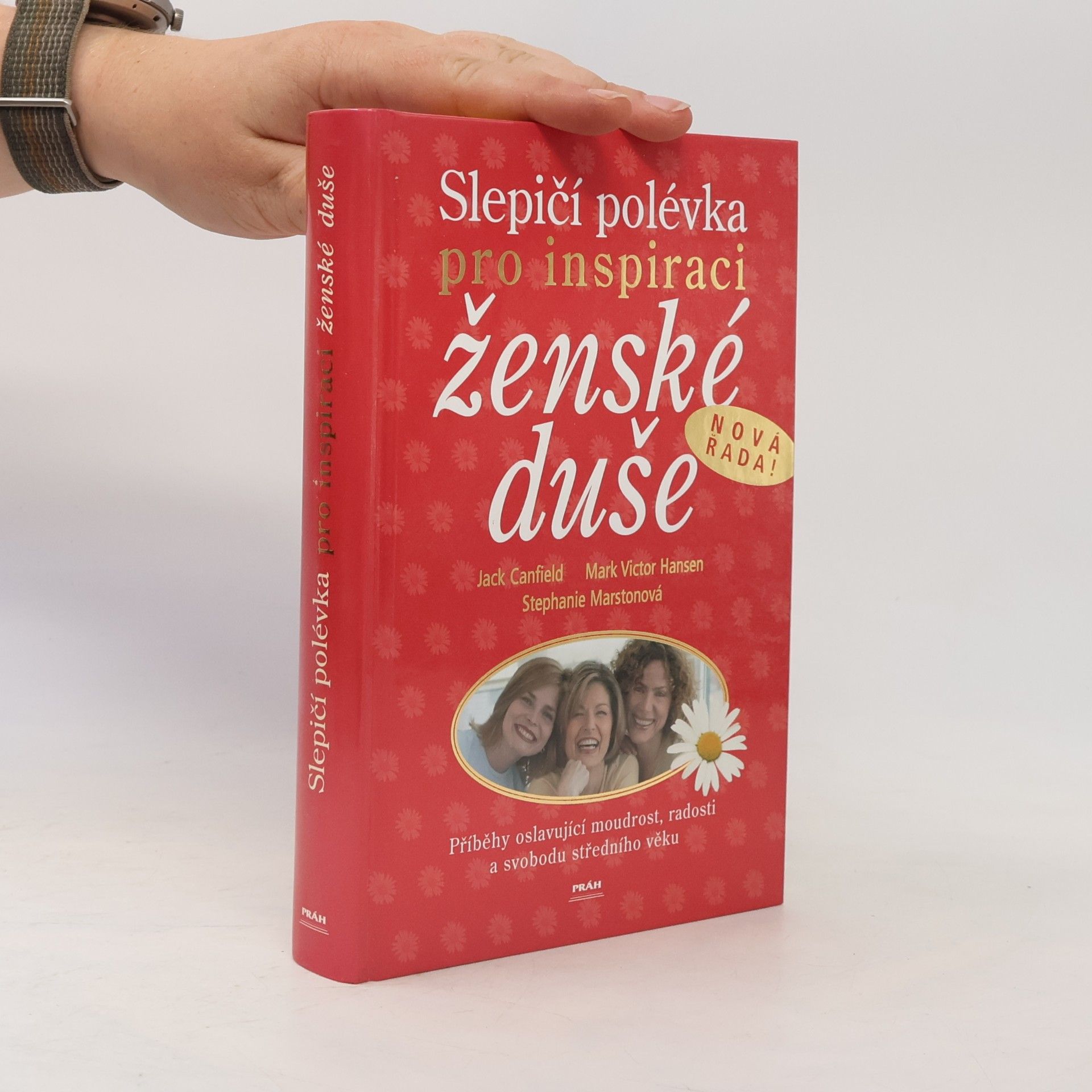 Stephanie Marston Slepičí polévka pro inspiraci ženské duše