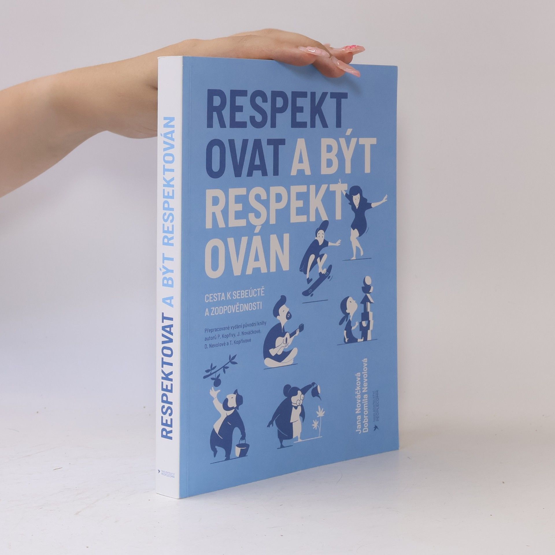 Pavel Kopřiva Respektovat a být respektován. Cesta k sebeúctě a zodpovědnosti