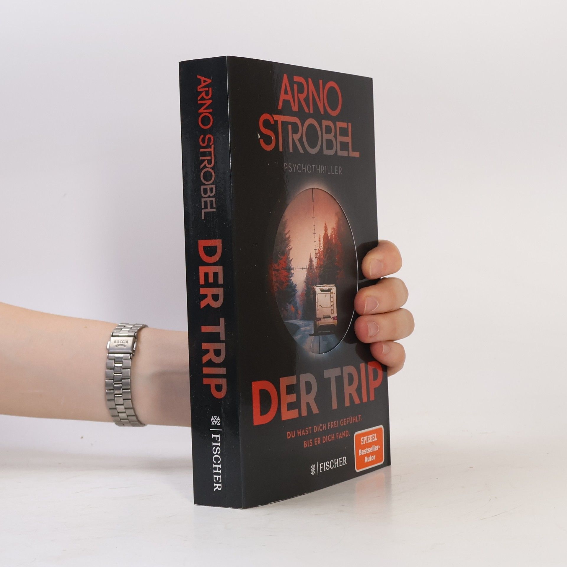 Arno Strobel Der Trip – Du hast dich frei gefühlt. Bis er dich fand.