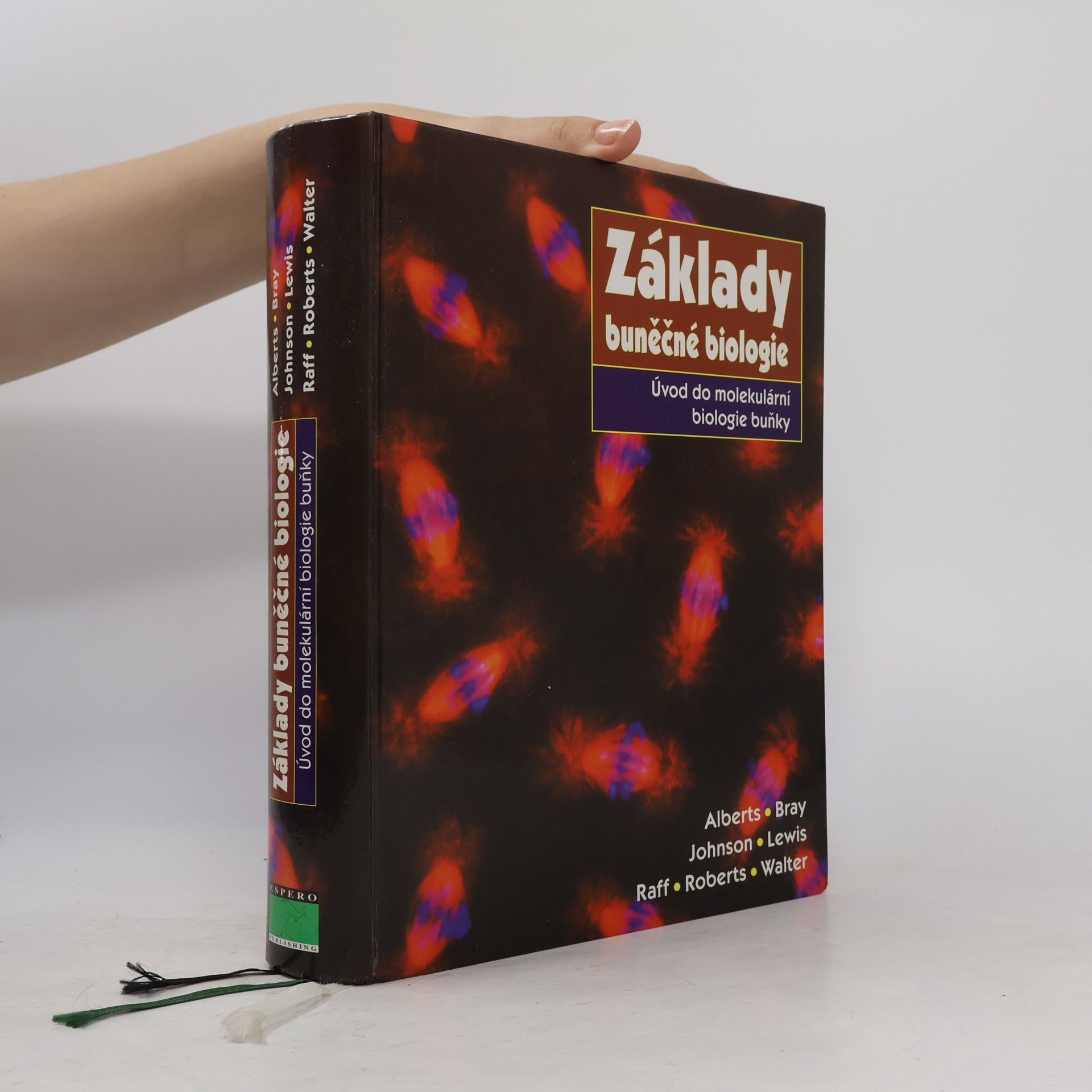 Bruce Alberts Základy buněčné biologie - Úvod do molekulární biologie buňky