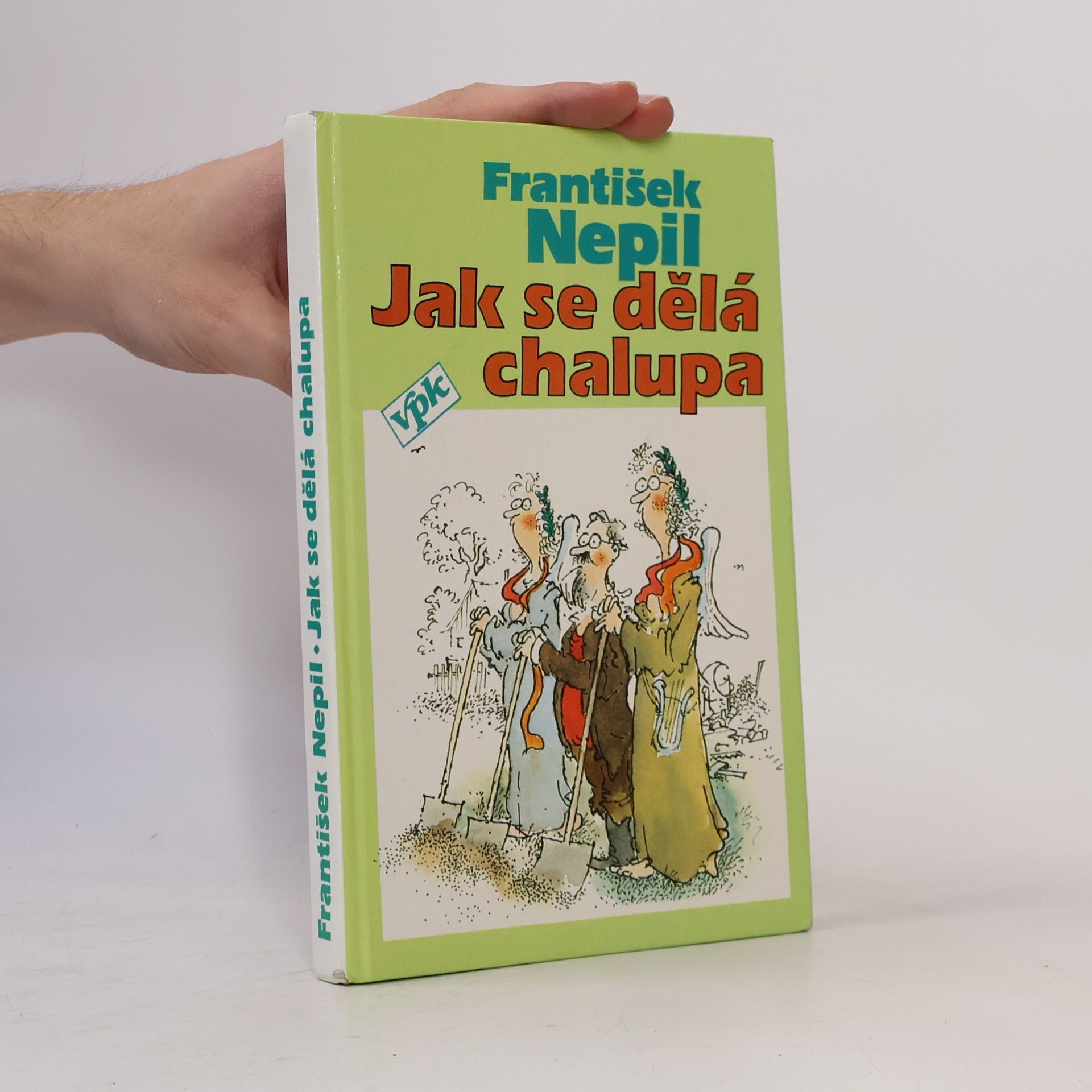 František Nepil Jak se dělá chalupa