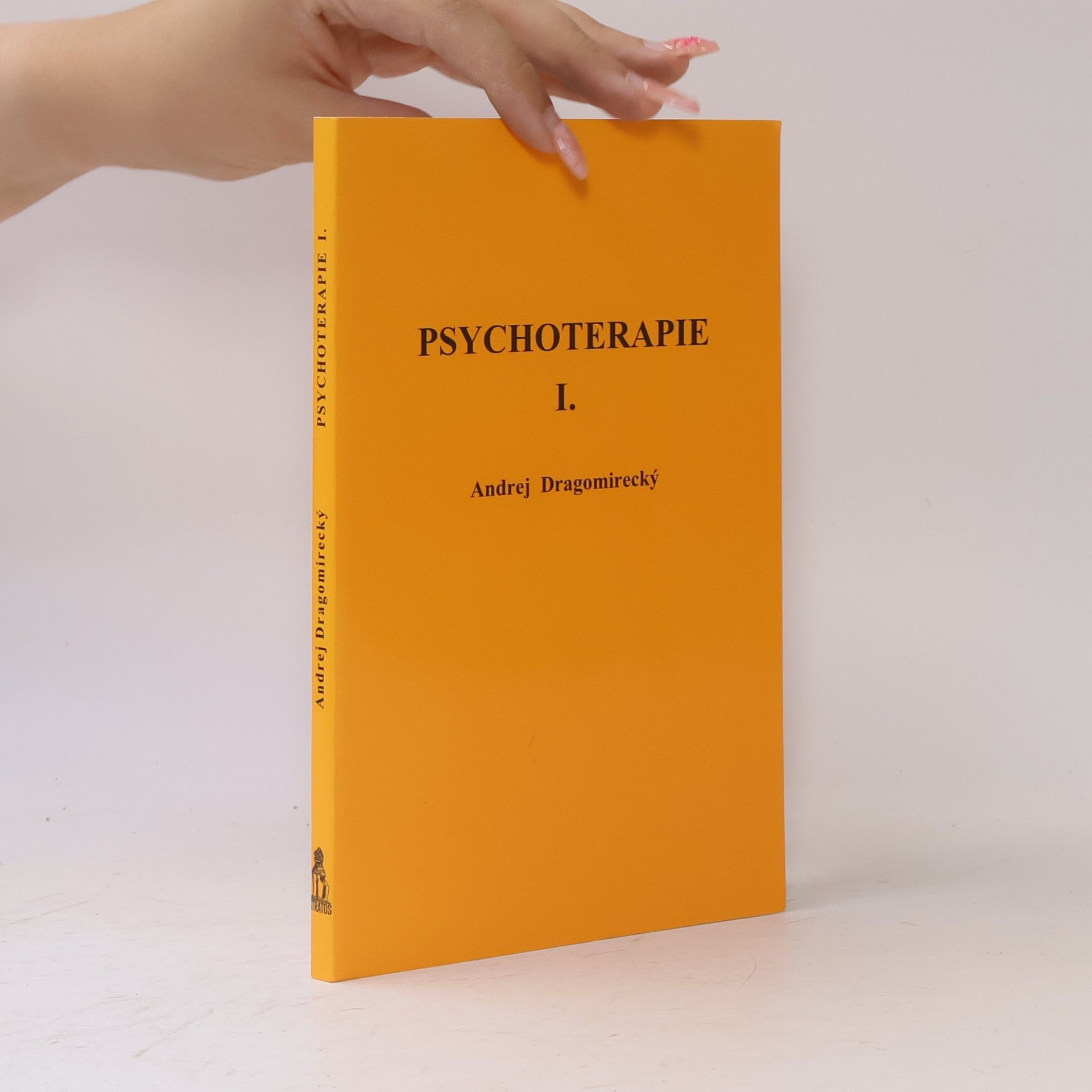 Andrej Dragomirecký Psychoterapie I. Část 1., Základní učebnice hlubinné abreaktivní psychoterapie