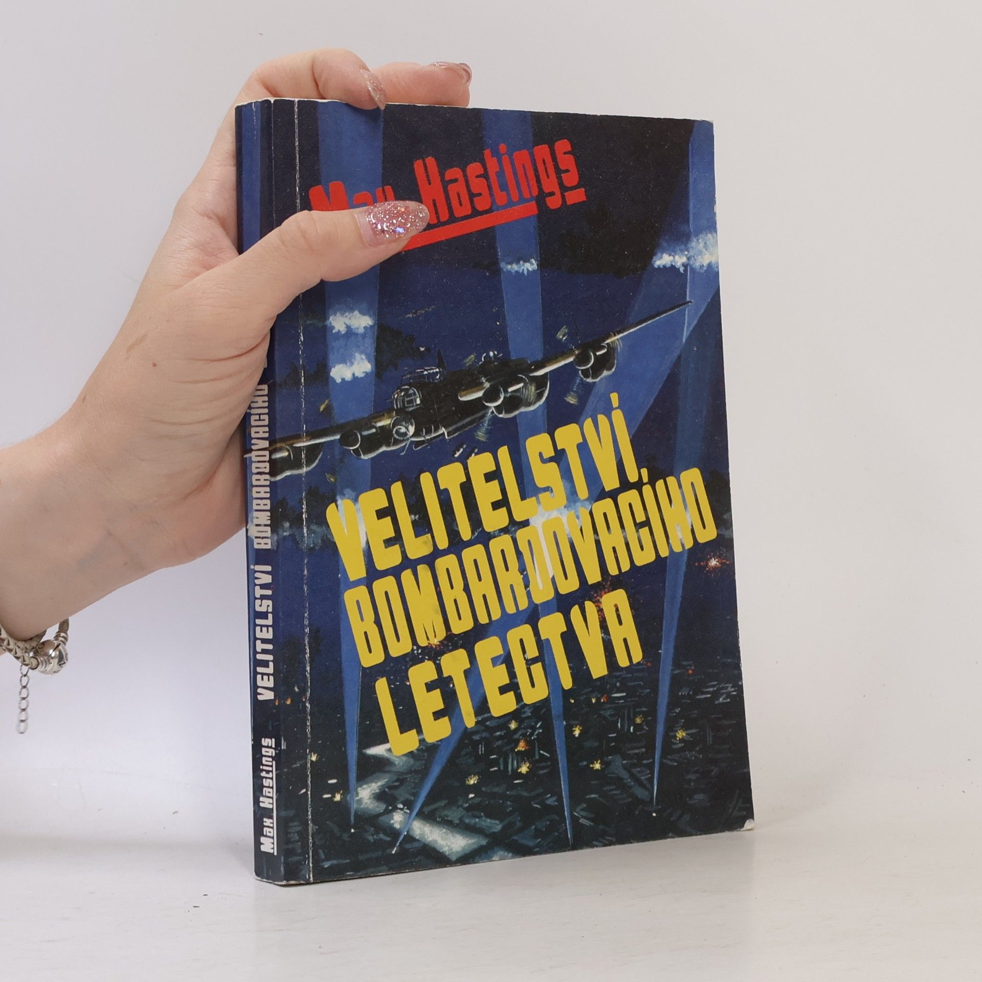 Max Hastings Velitelství bombardovacího letectva
