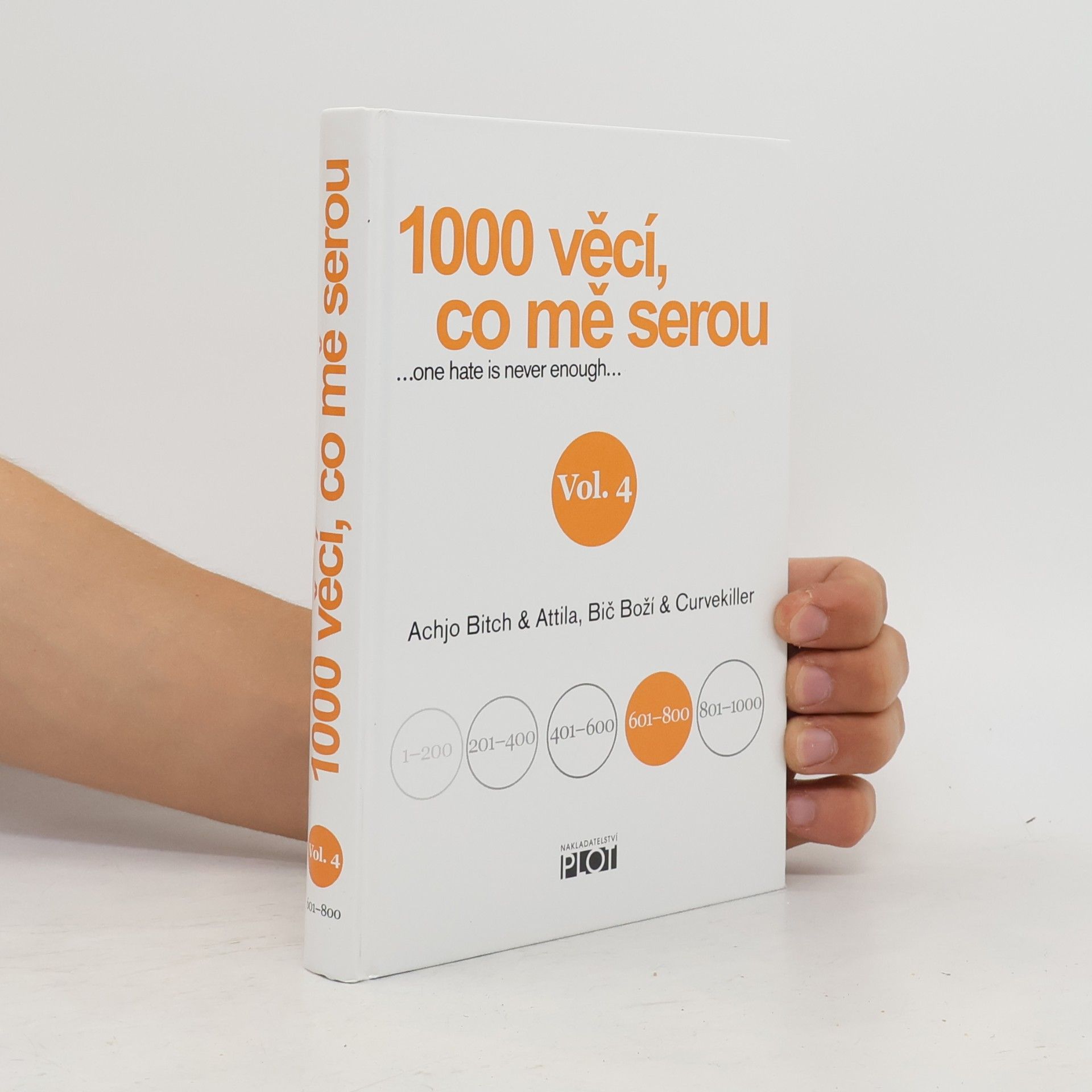 1000 věcí, co mě serou : ...one hate is never enough... vol.4