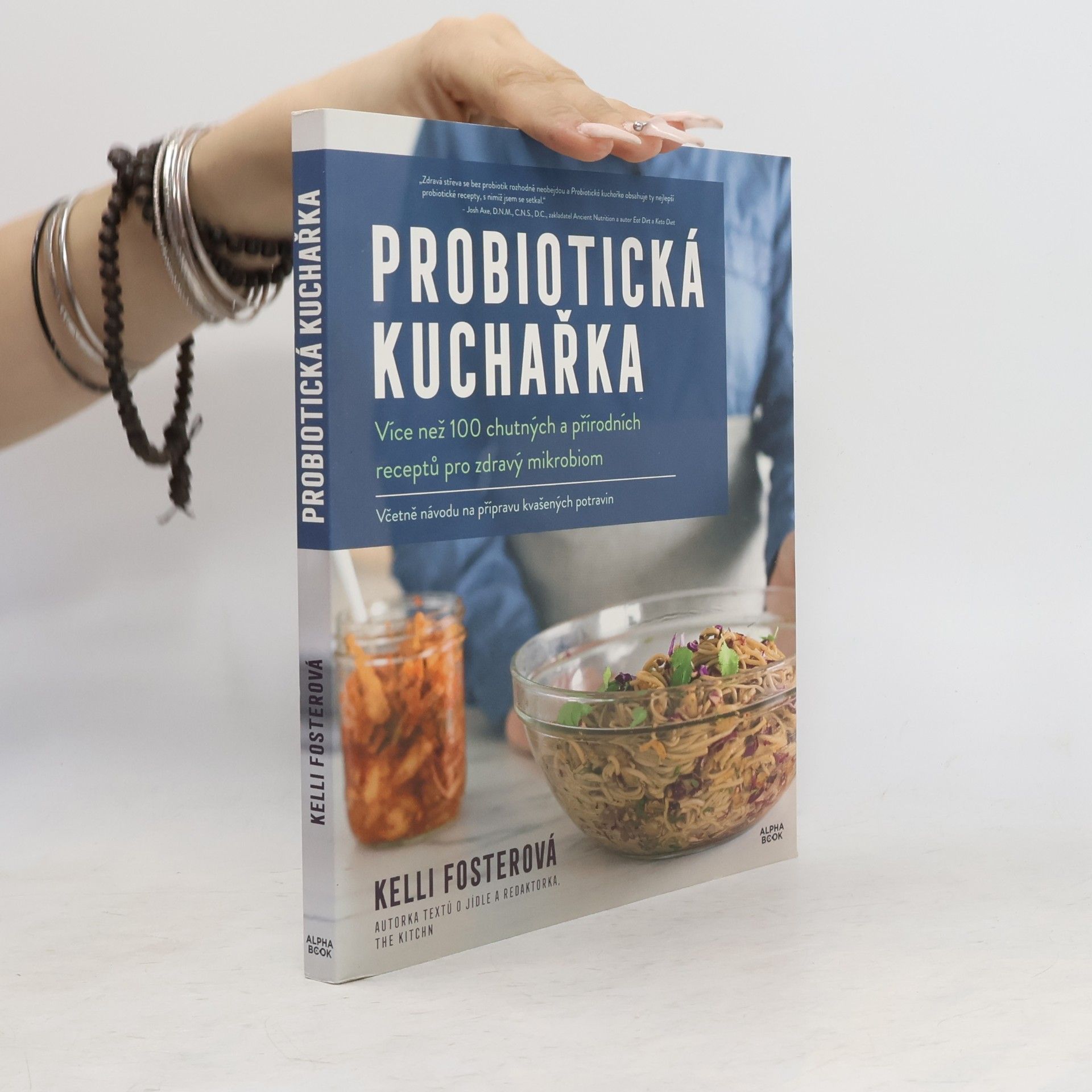 Barbora Šůchová Probiotická kuchařka : více než 100 chutných a přírodních receptů pro zdravý mikrobiom : včetně návodu na přípravu kvašených potravin