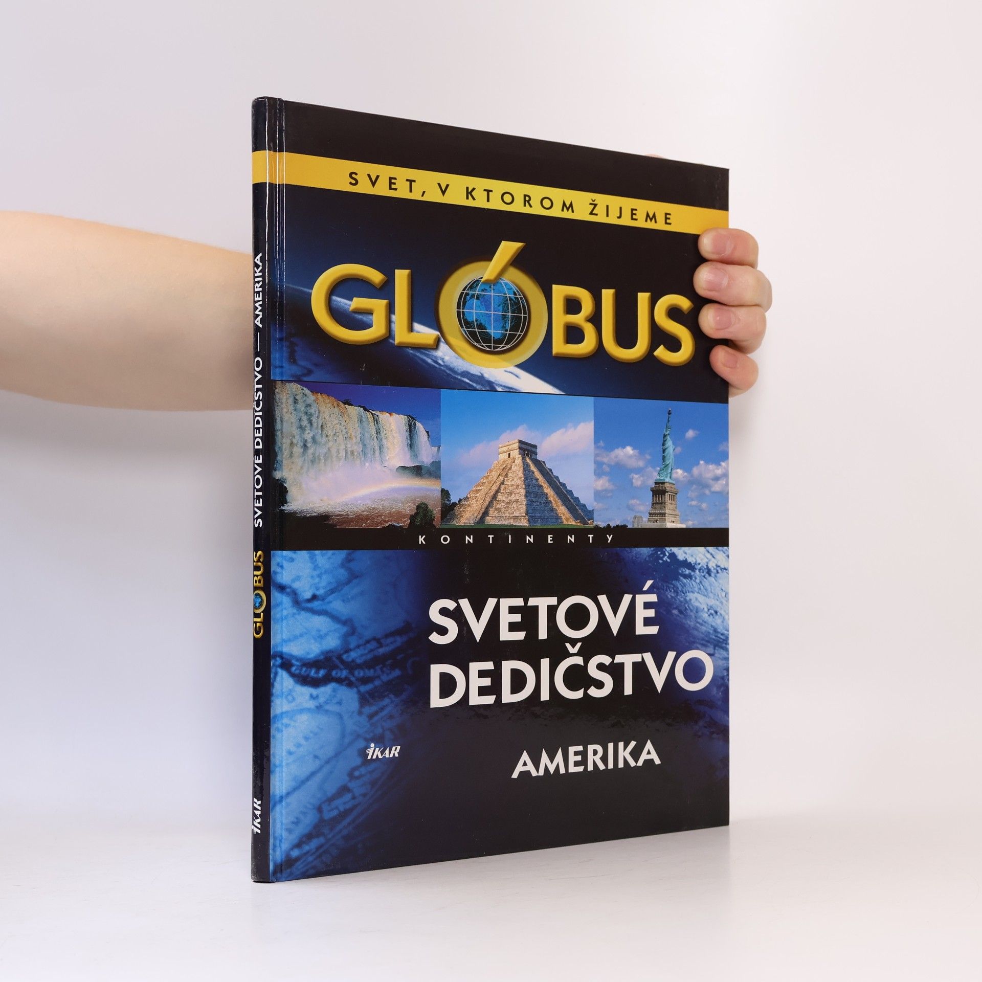 Collectif d'auteurs Svet, v ktorom žijeme: Svetové dedičstvo- Amerika