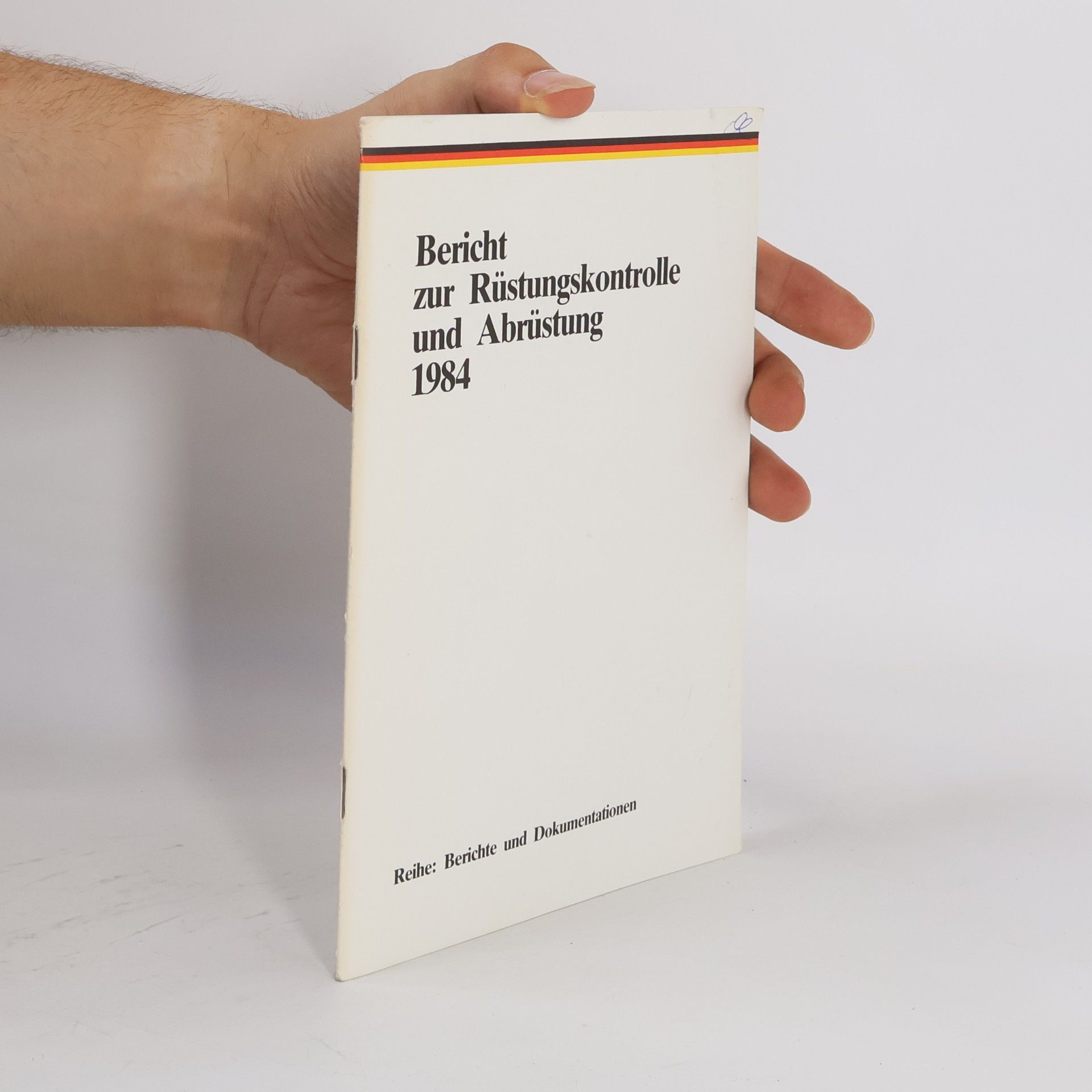 kolektiv Bericht zur Rüstungskontrolle und Abrüstung 1984
