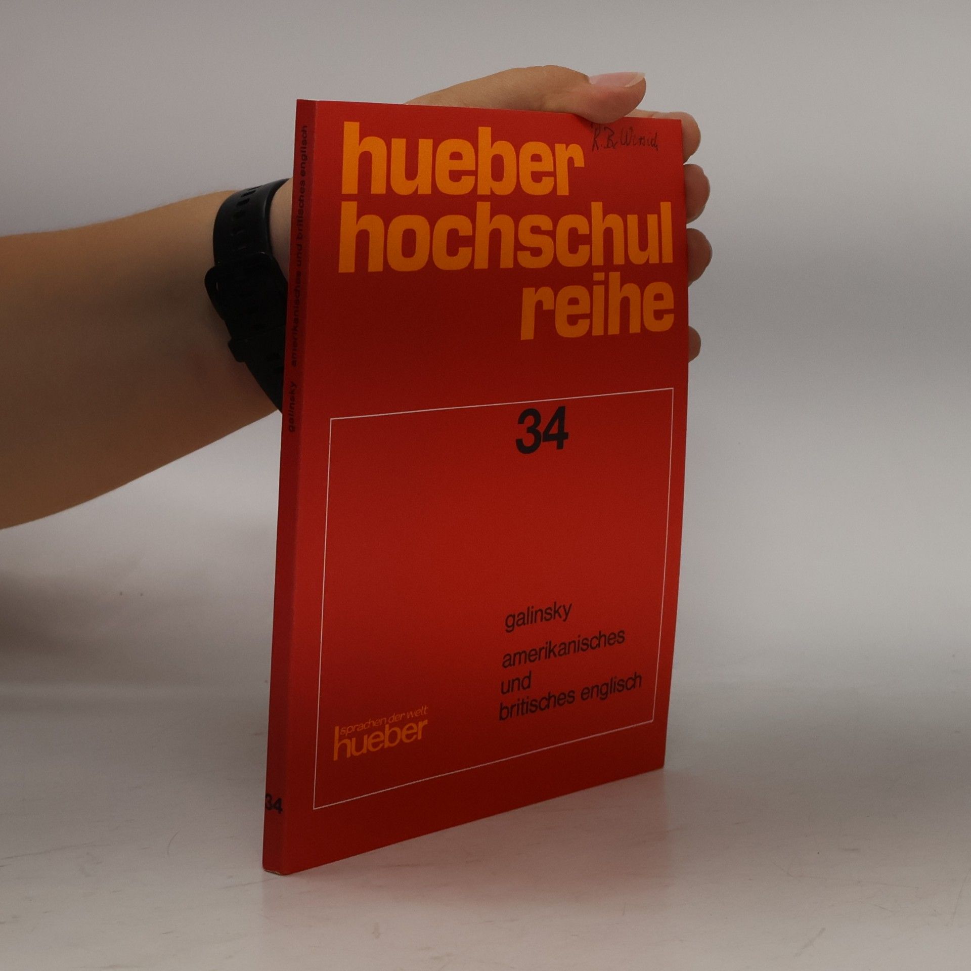Hans Galinsky Hueber-Hochschulreihe - 34: Amerikanisches und britisches Englisch