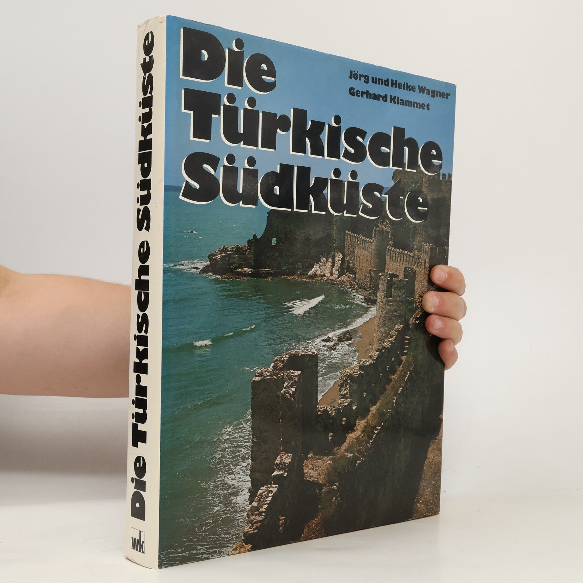 Jörg Wagner Die türkische Südküste