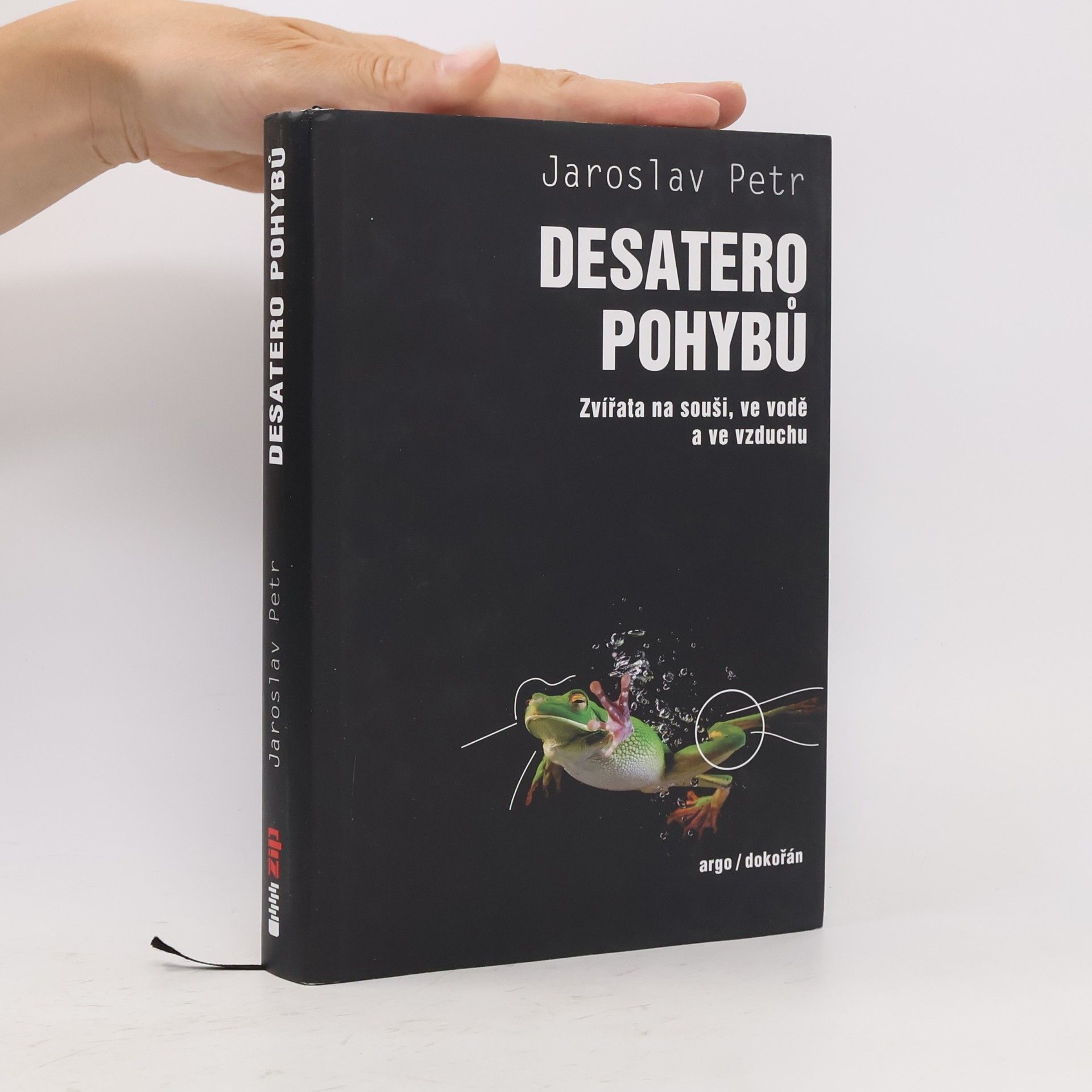 Jaroslav Petr Desatero pohybů : zvířata na souši, ve vodě a ve vzduchu