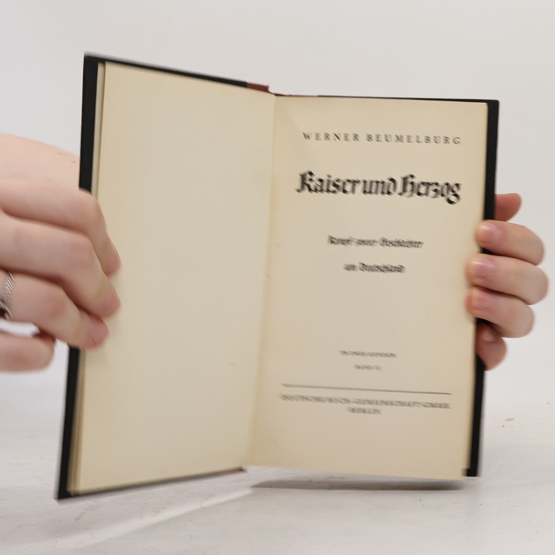 Werner Beumelburg Kaiser und Herzog. Band II.