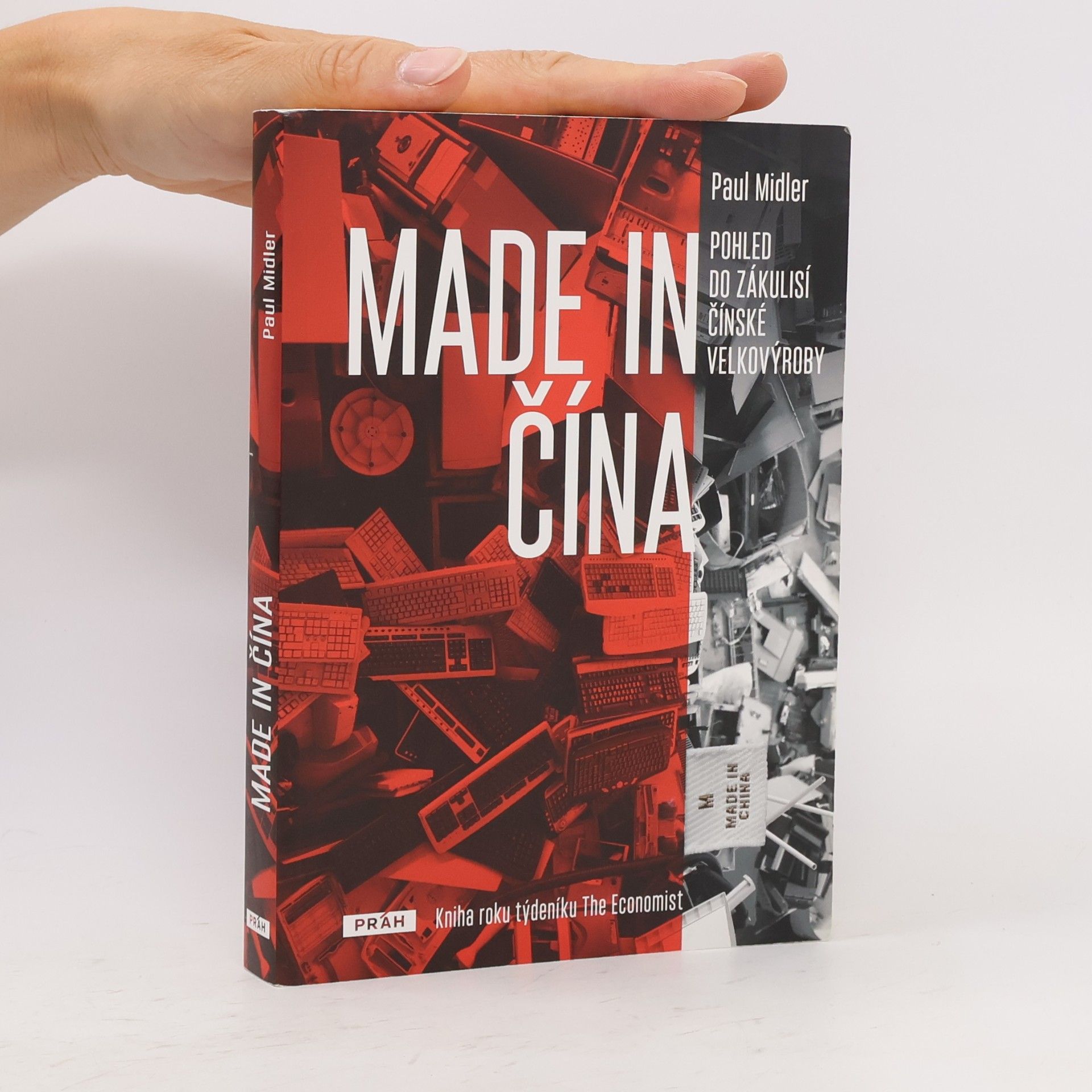 Paul Midler Made in Čína: Pohled do zákulisí čínské velkovýroby