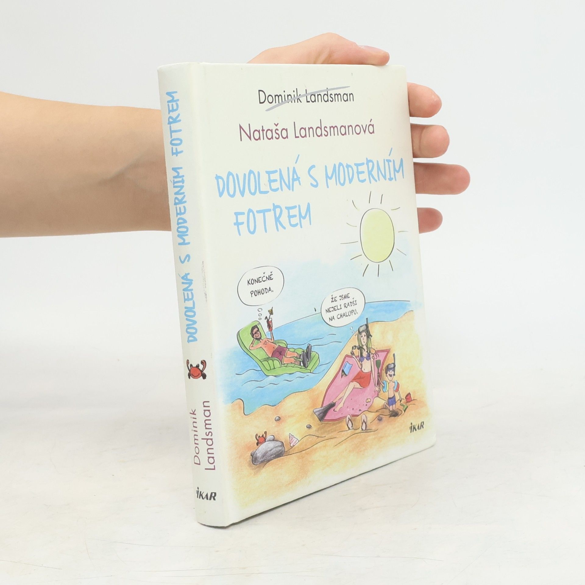 Dominik Landsman Dovolená s moderním fotrem
