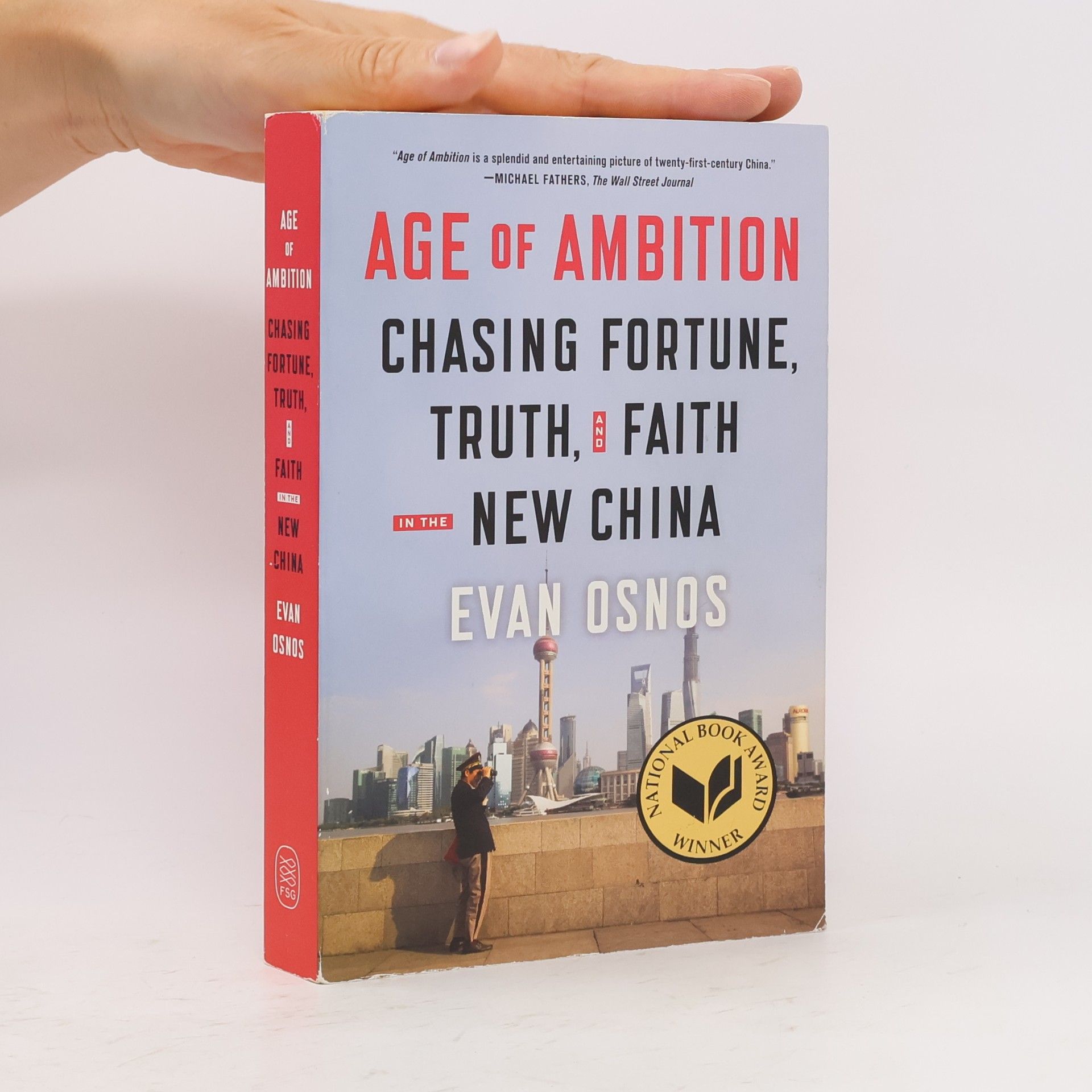 Evan Osnos Age of Ambition: Chasing Fortune, Truth, and Faith in the New China