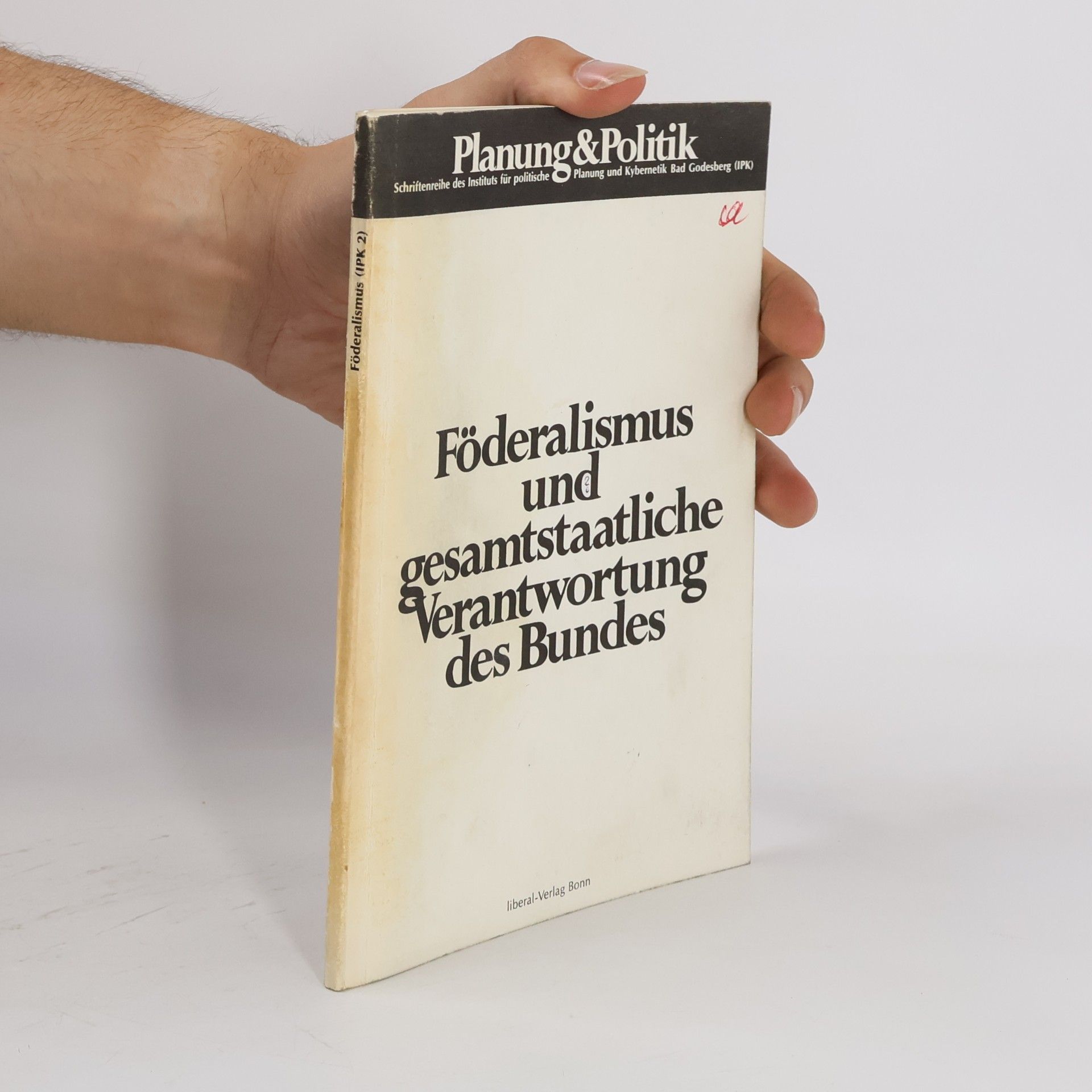 Autorenkollektiv Föderalismus und gesamtstaatliche Verantwortung des Bundes