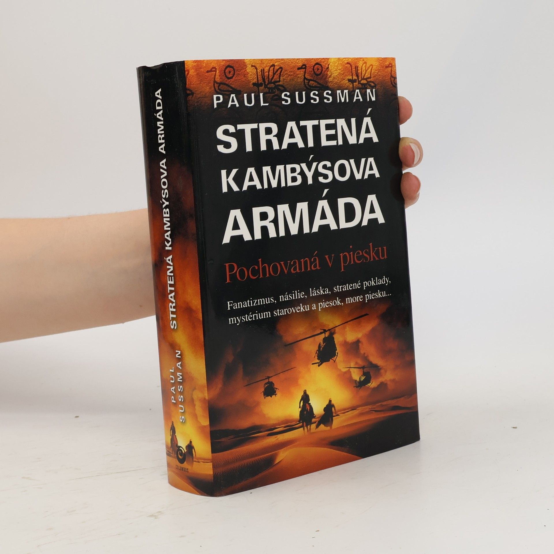 Paul Sussman Stratená Kambýsova armáda: Pochovaná v piesku