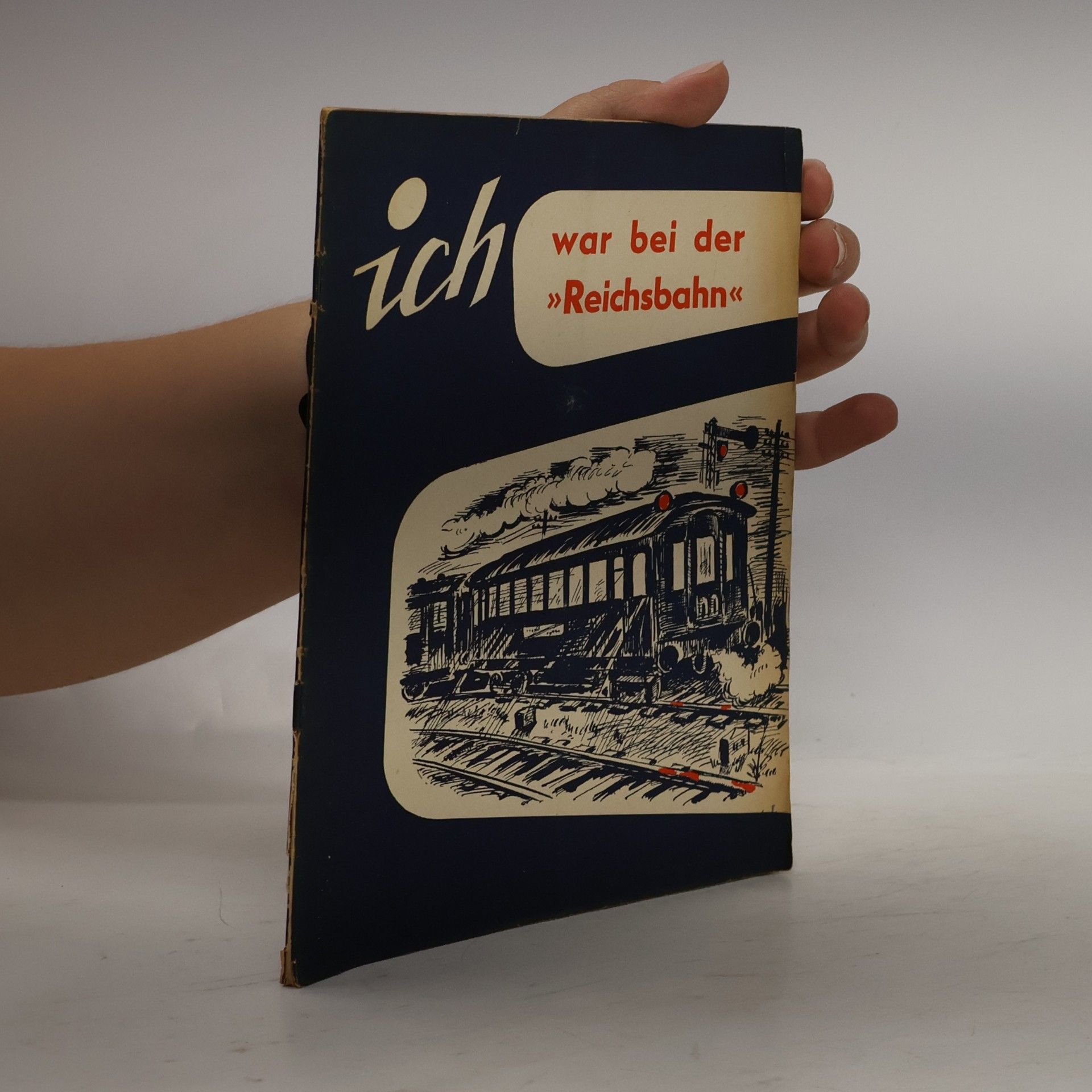Autorenkollektiv Ich war bei der Reichsbahn