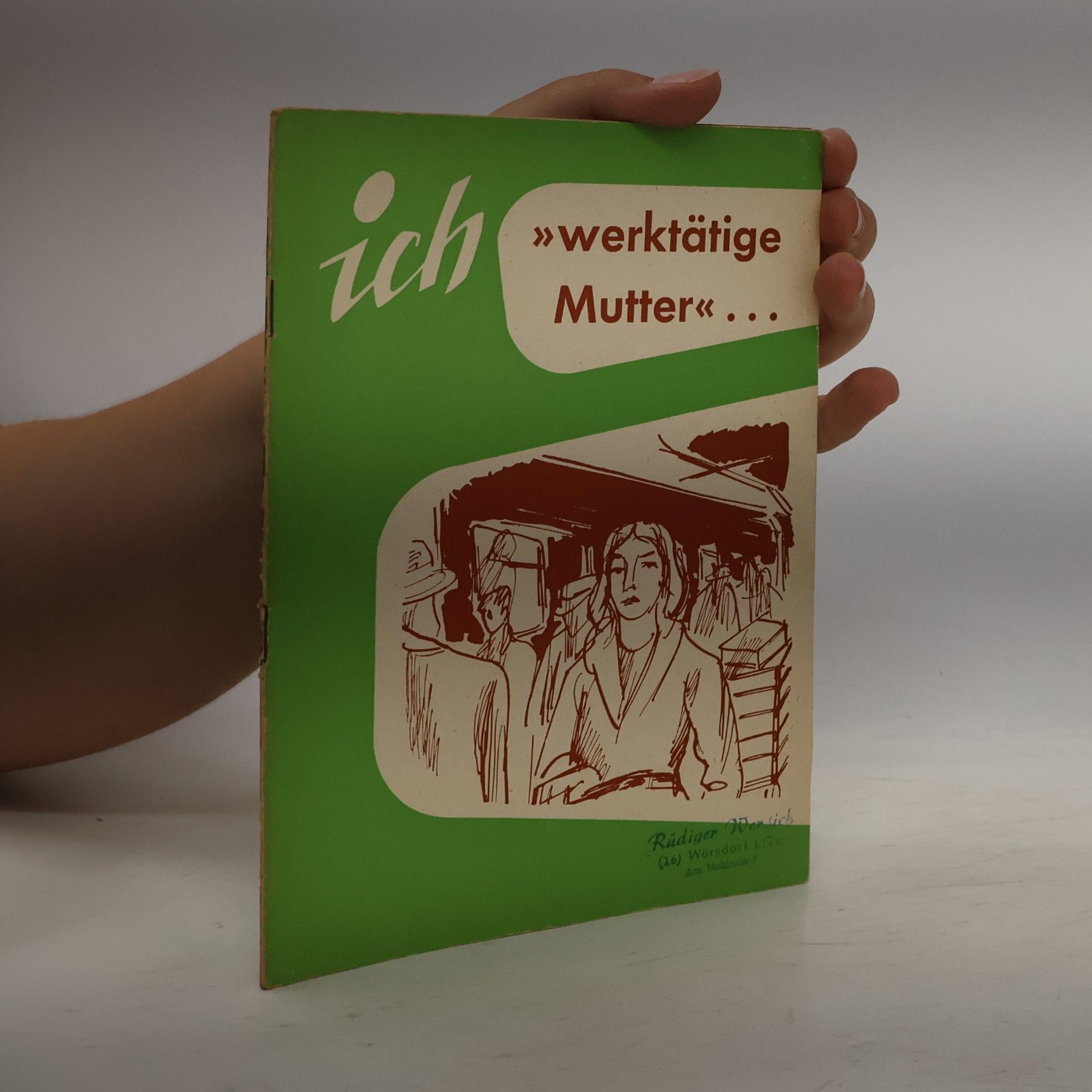 kolektiv Ich werktätige Mutter