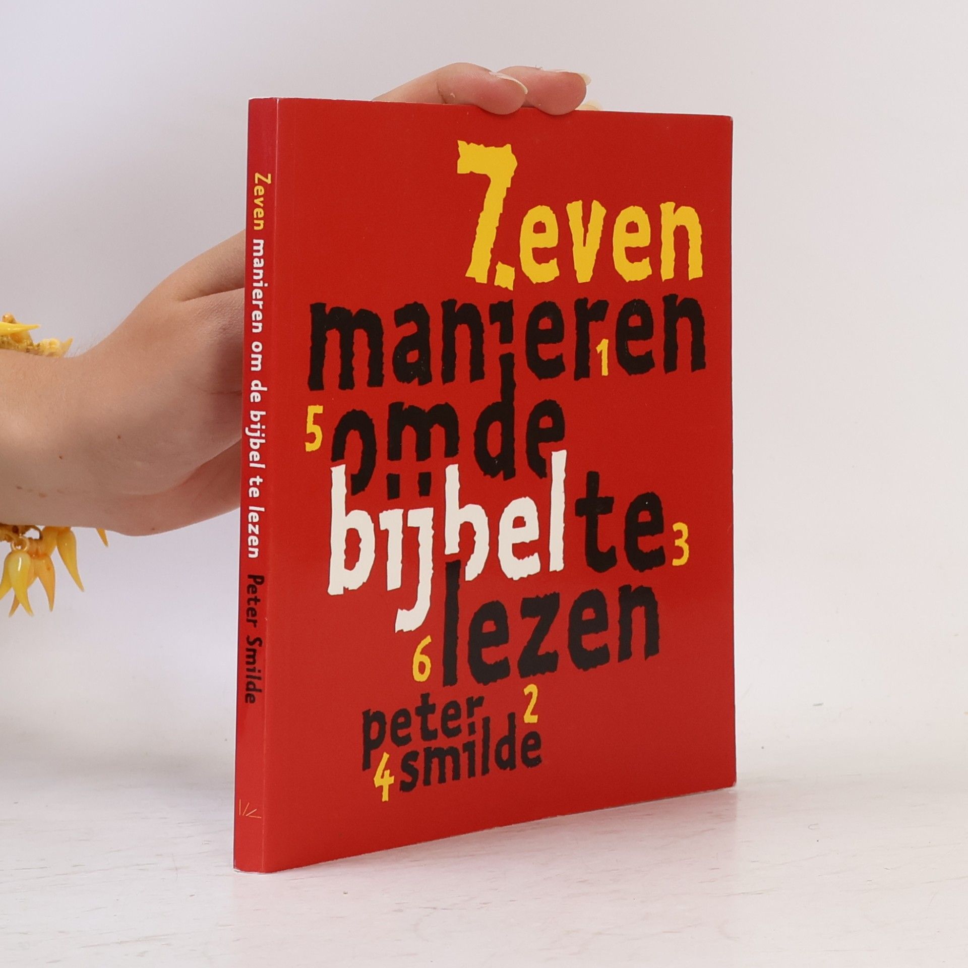 Peter Smilde Zeven Manieren om de Bijbel te Lezen