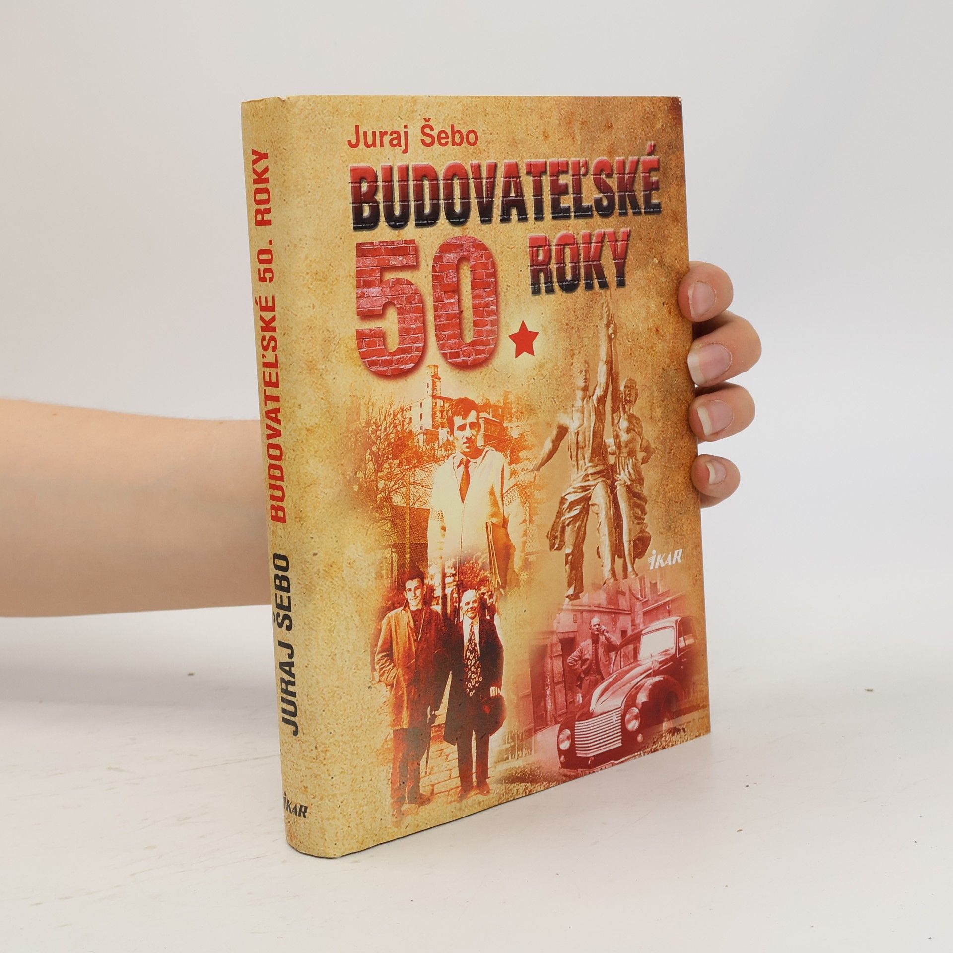 Juraj Šebo Budovateľské 50. roky