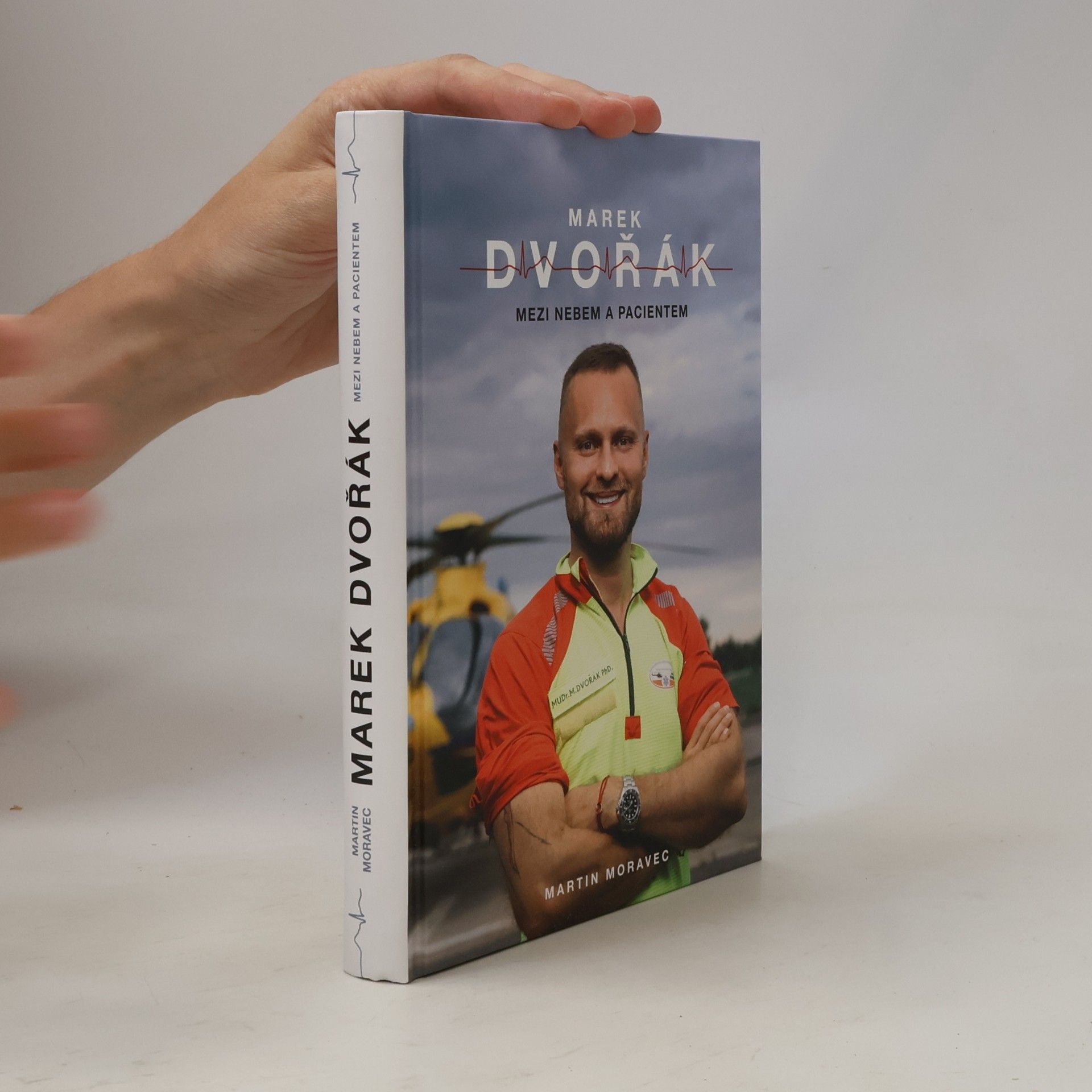 Marek Dvořák Marek Dvořák. Mezi nebem a pacientem
