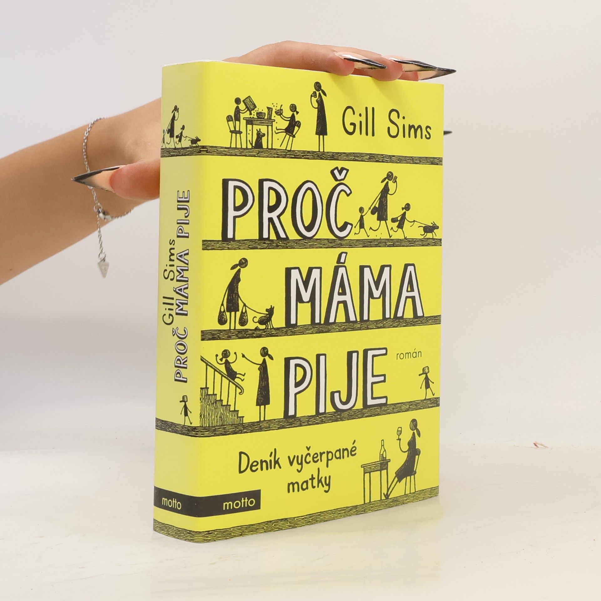 Gill Sims Proč máma pije. Deník vyčerpané matky