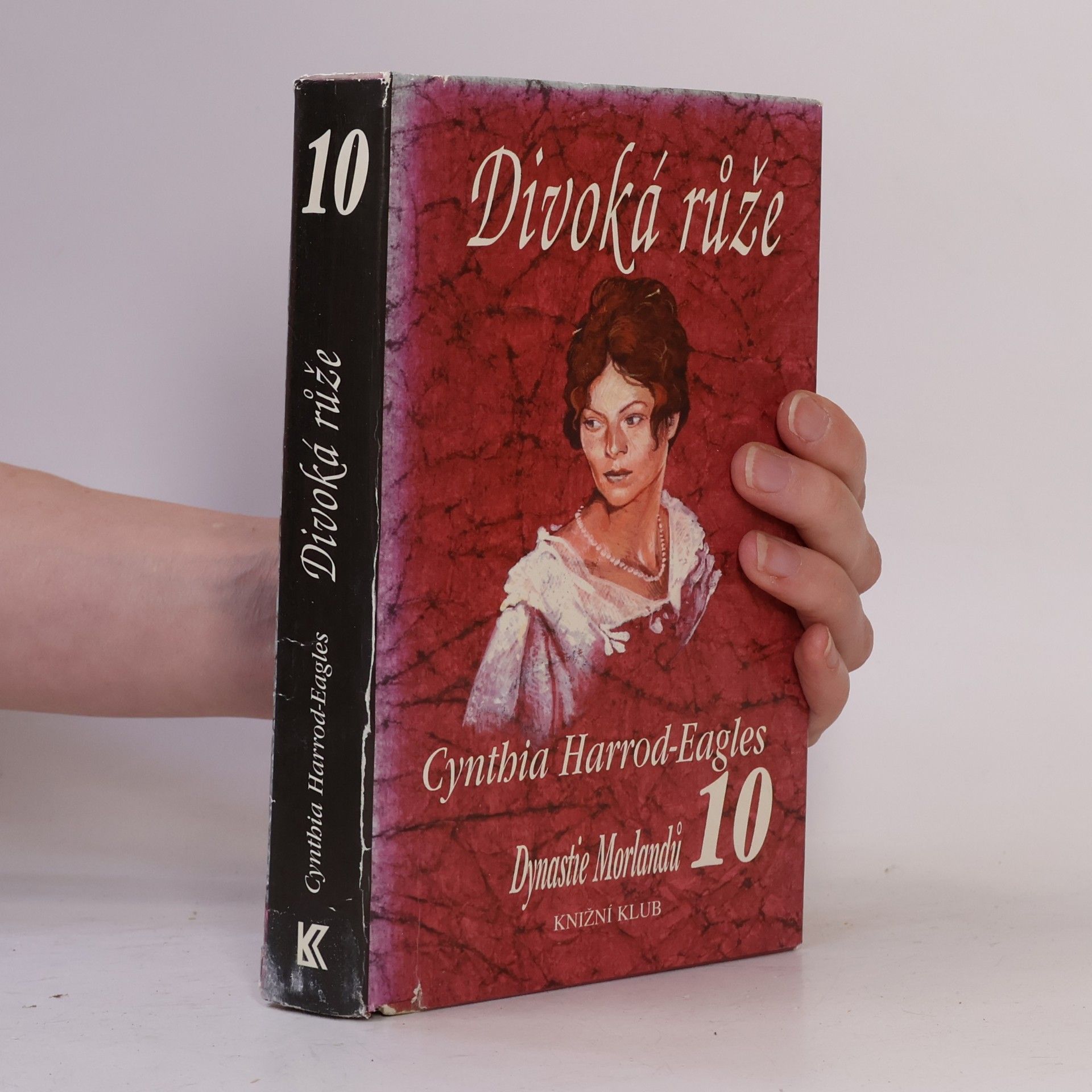 Cynthia Harrod-Eagles Divoká růže. Dynastie Morlandů. 10. díl