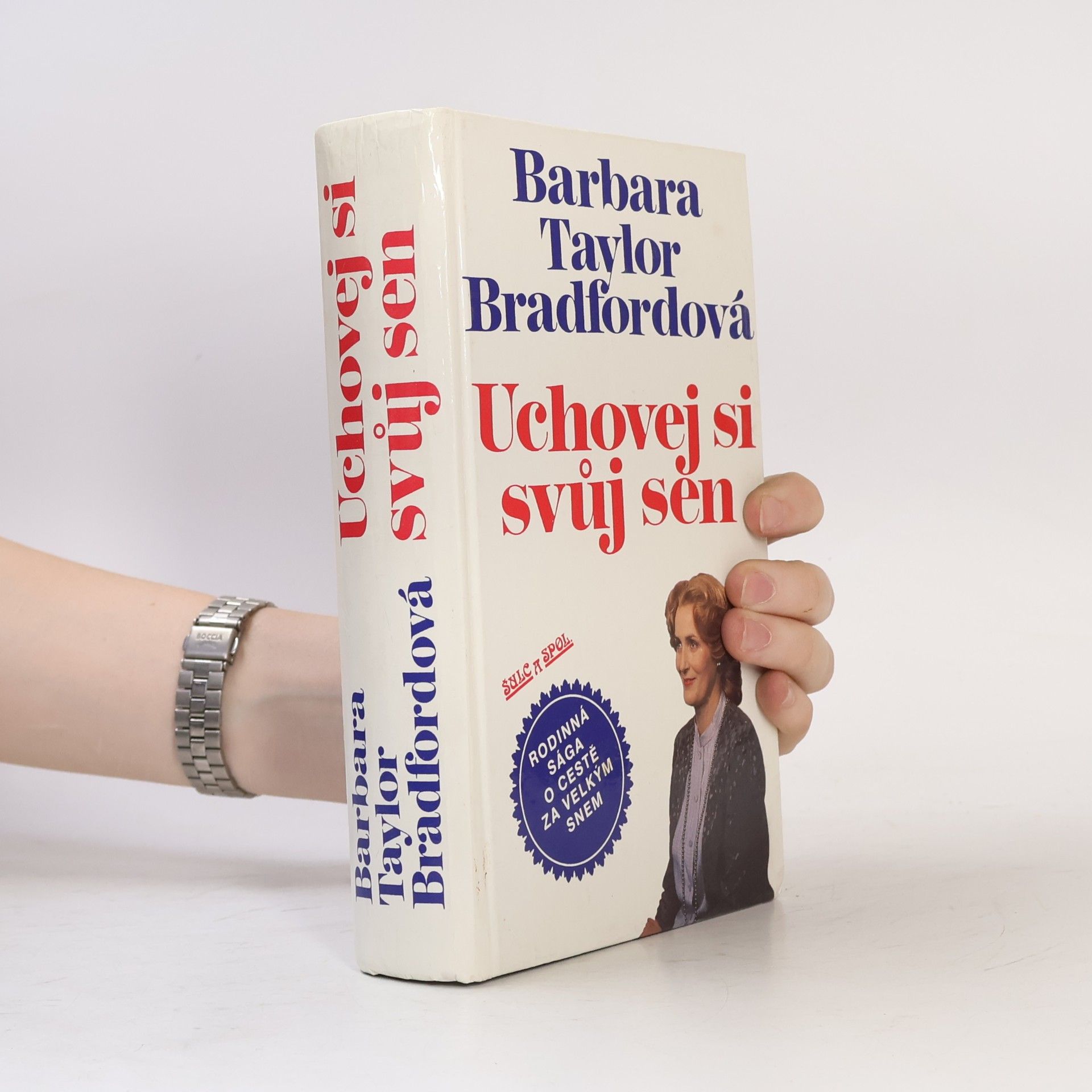Barbara Taylor Bradford Uchovej si svůj sen