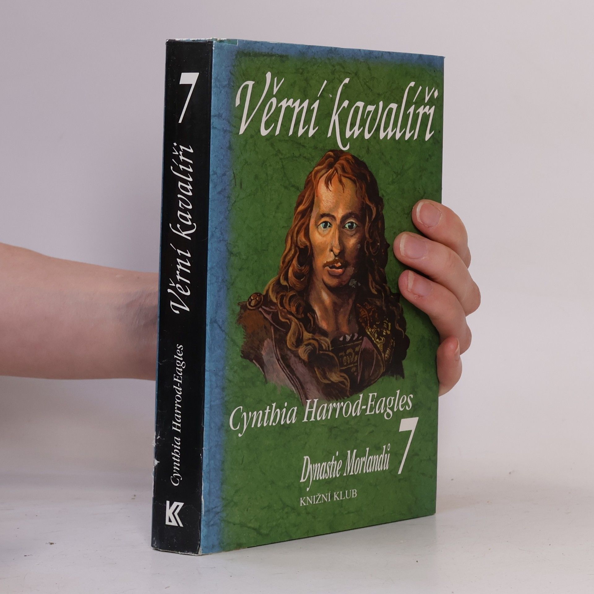 Cynthia Harrod-Eagles Věrní kavalíři. Dynastie Morlandů. 7. díl