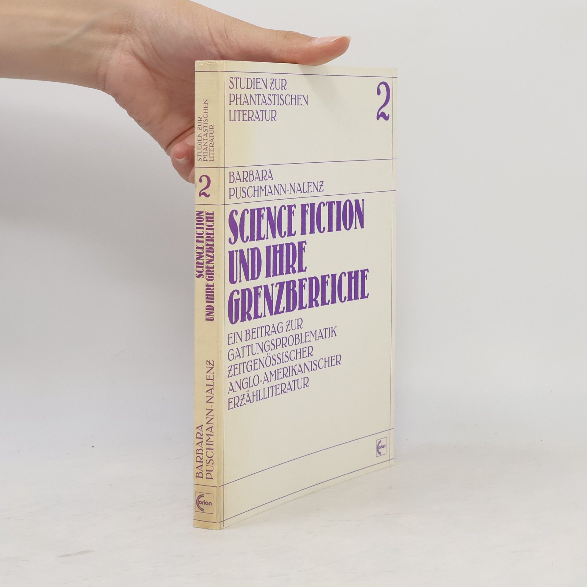 Barbara Puschmann Nalenz Studien zur phantastischen Literatur - 2: Science-fiction und ihre Grenzbereiche